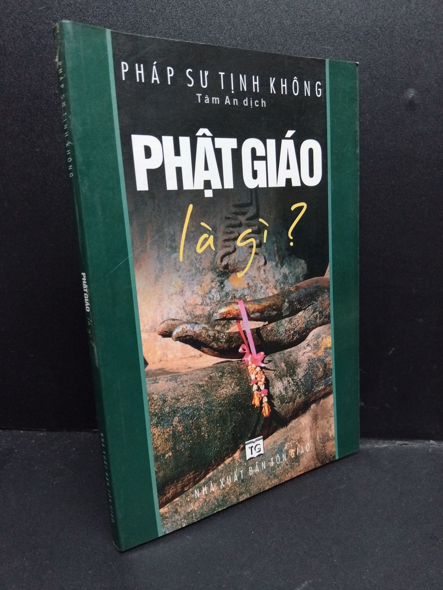 Phật giáo là gì? mới 80% ố nhẹ 2006 1406 Pháp Sư Tịnh Không Phật giáo (SL có thể đặt: 1 Cuốn) - SÁCH ĐẠI HỌC