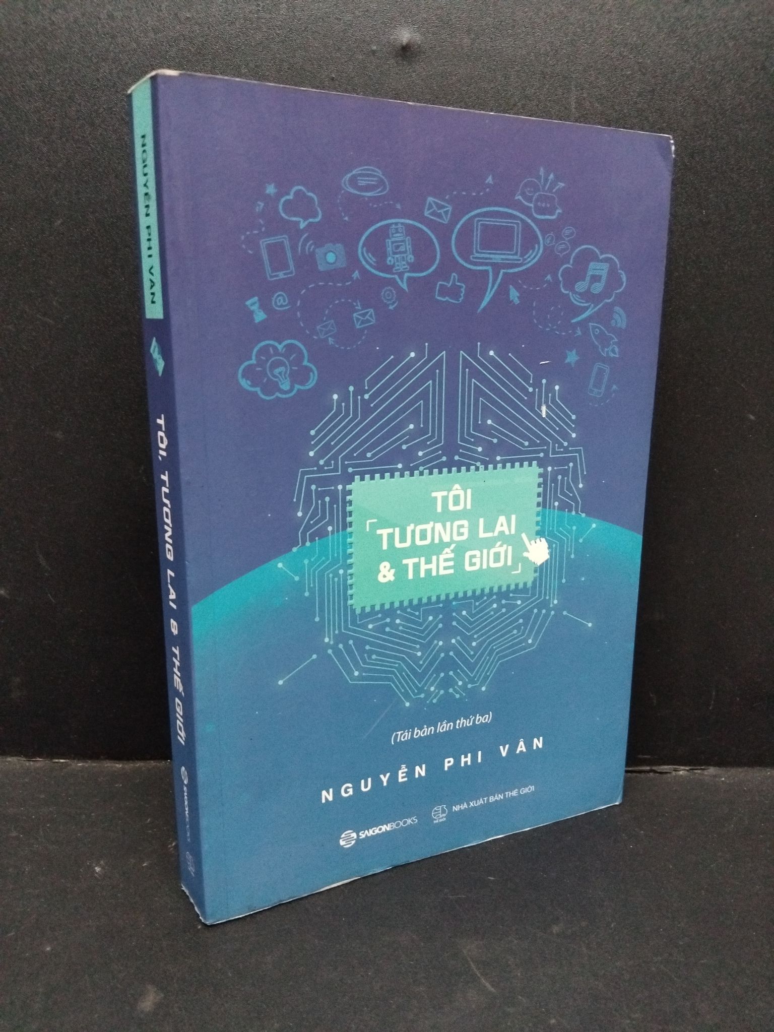 Tôi, tương lai và thế giới mới 80% ố nhẹ 2020 1710 Nguyễn Phi Vân Sách tư duy, kỹ năng sống (SL có thể đặt: 1 Cuốn) - SÁCH ĐẠI HỌC