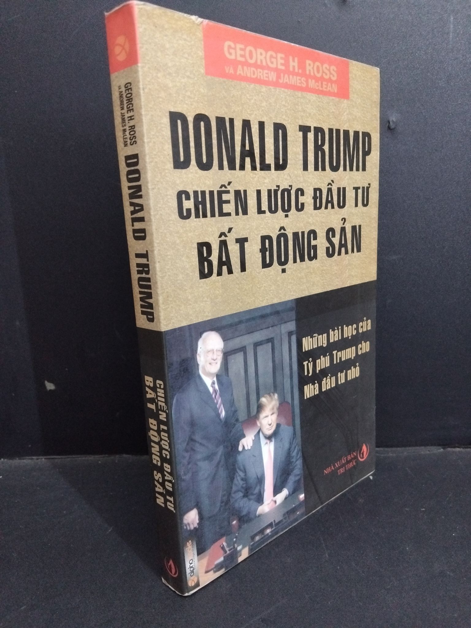 Donald Trump chiến lược đầu tư bất động sản mới 80% ố bẩn 2016 2811 George H. Ross Sách tư duy, kỹ năng sống (SL có thể đặt: 1 Cuốn) - SÁCH ĐẠI HỌC