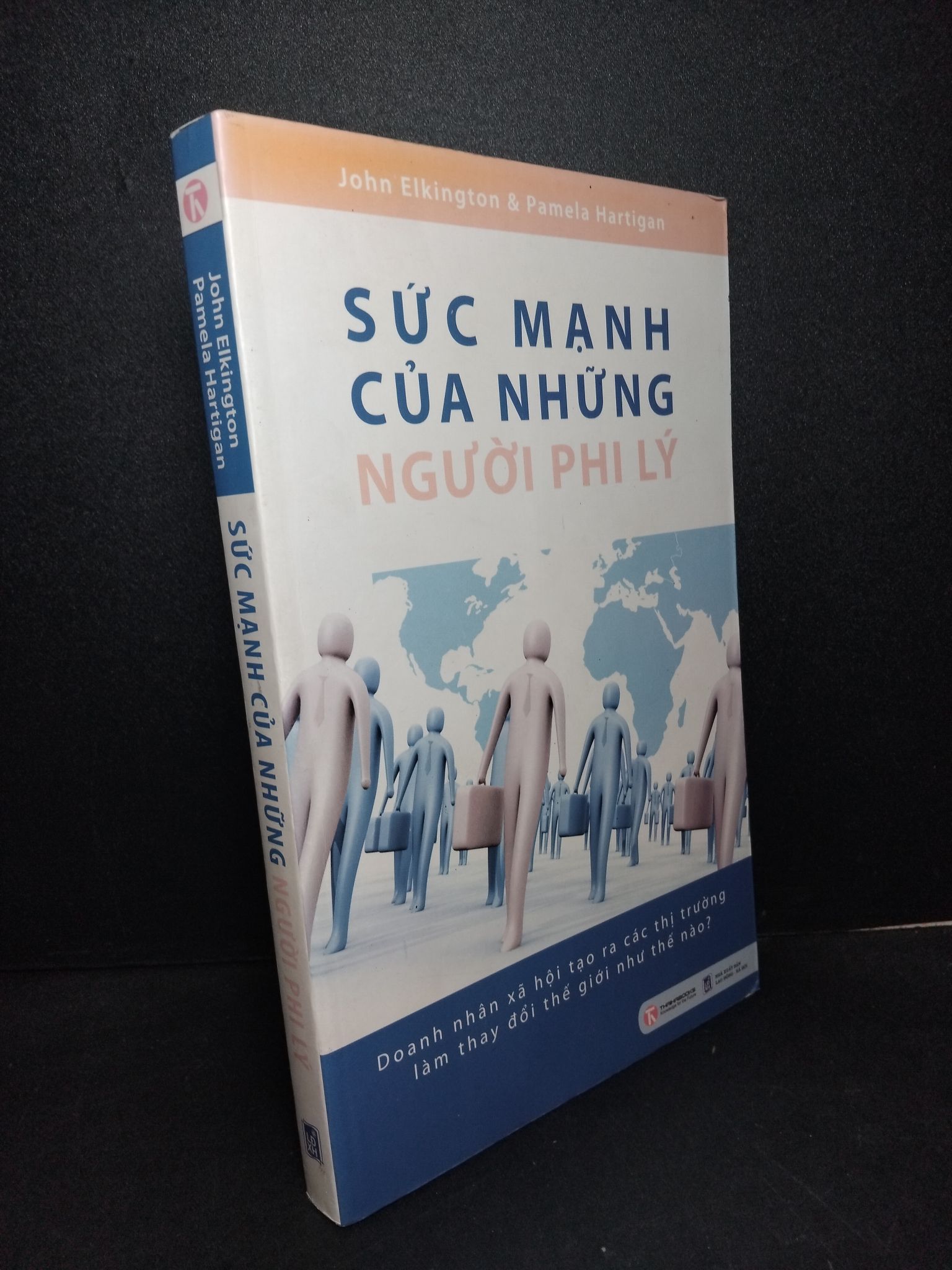 Sức mạnh của những người phi lý mới 80% ố, có mộc nhà phát hành 2010 John Elkington & Pamela Hartigan 2103 Sách tư duy, kỹ năng sống (SL có thể đặt: 1 Cuốn) - SÁCH ĐẠI HỌC