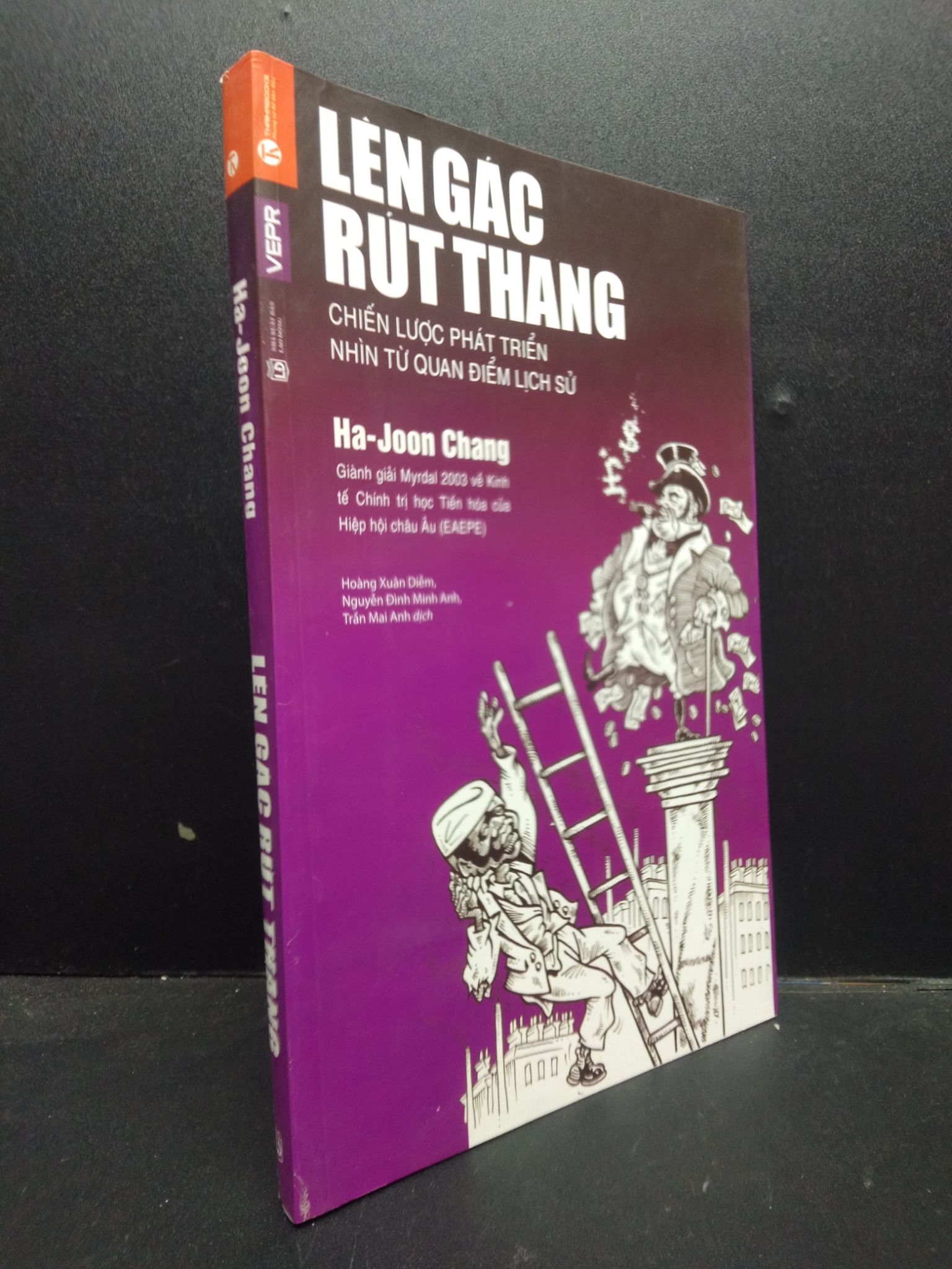 Lên gác rút thang Ha-Joon Chang 2016 mới 80% ẩm nhẹ 0309 (SL có thể đặt: 4 Cuốn) - SÁCH ĐẠI HỌC