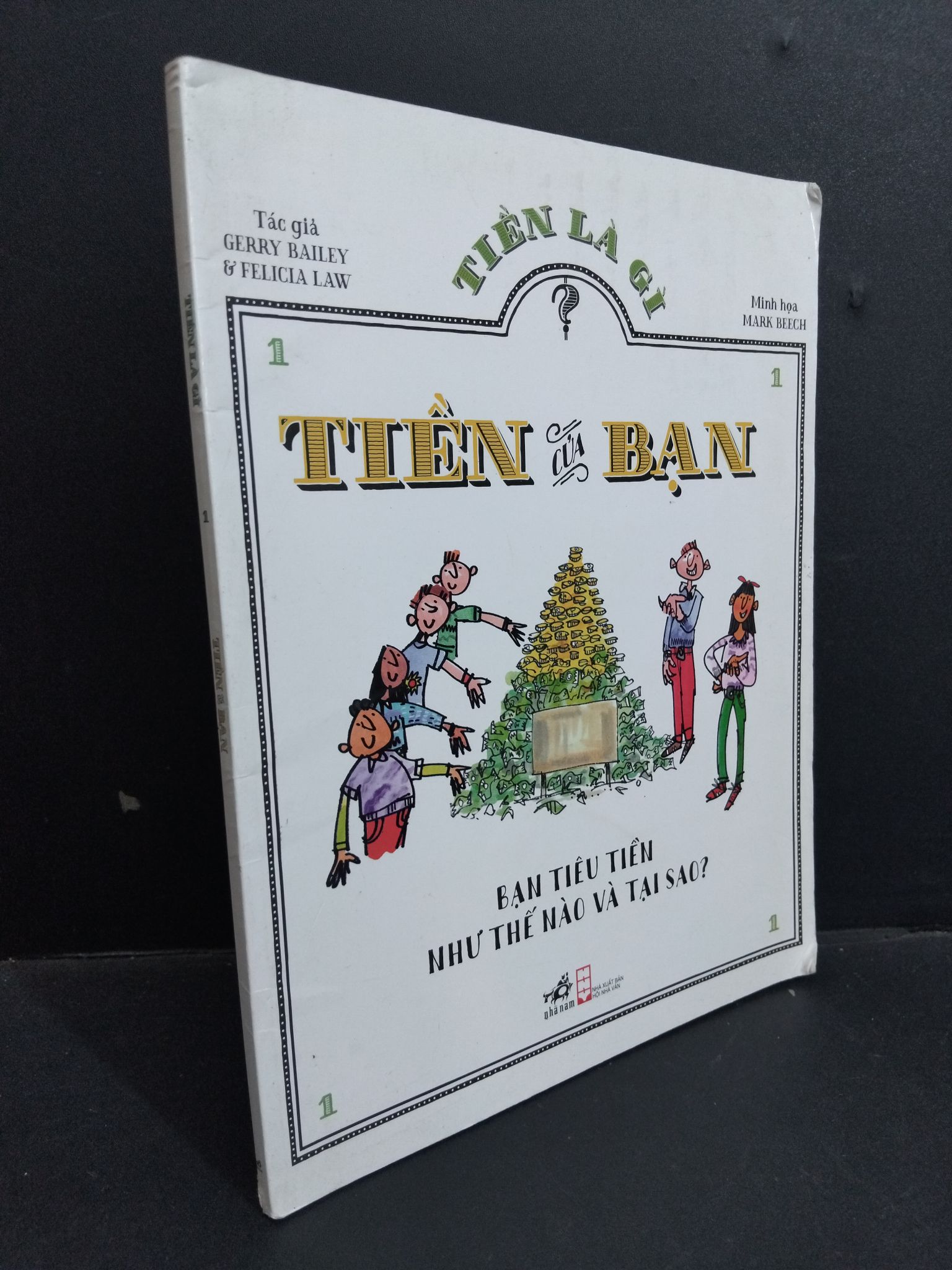 Tiền là gì 1 Tiền của bạn mới 80% bẩn bìa, ố nhẹ, tróc bìa, tróc gáy 2015 2811 Gerry Bailey & Felicia Law Sách tư duy, kỹ năng sống (SL có thể đặt: 1 Cuốn) - SÁCH ĐẠI HỌC