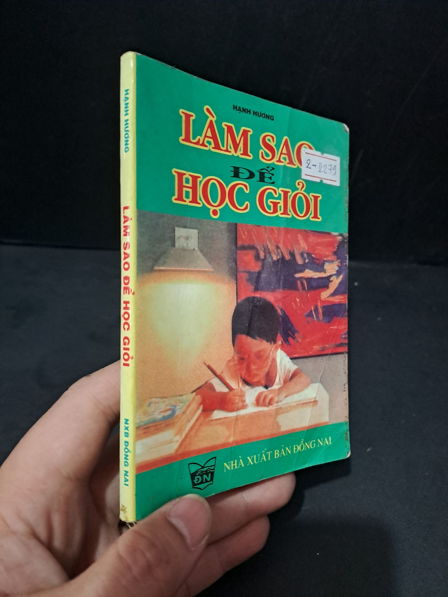 Làm sao để học giỏi mới 70% bẩn bìa, ố, có vệt nước 2009 Hạnh Hương 1604 Sách tư duy, kỹ năng sống (SL có thể đặt: 1 Cuốn) - SÁCH ĐẠI HỌC