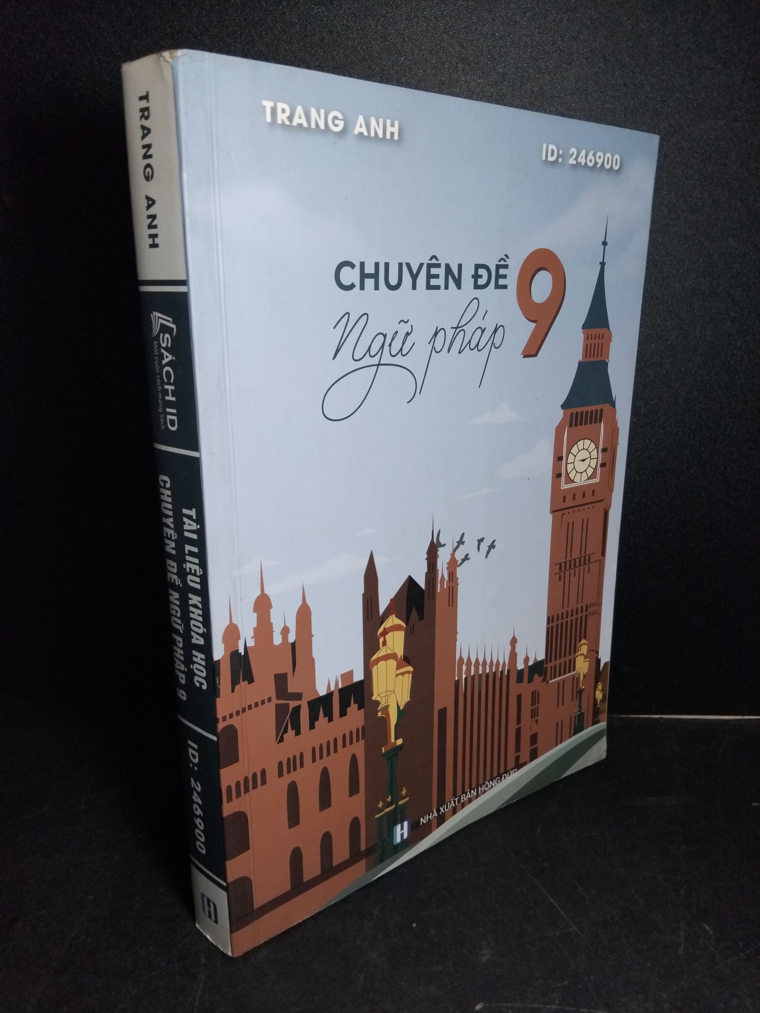 Tài liệu khóa học chuyên đề ngữ pháp 9 mới 80% bẩn nhẹ, tróc gáy nhẹ, có chữ viết 2022 2101 Trang Anh Tiếng Anh (SL có thể đặt: 1 Cuốn) - SÁCH ĐẠI HỌC