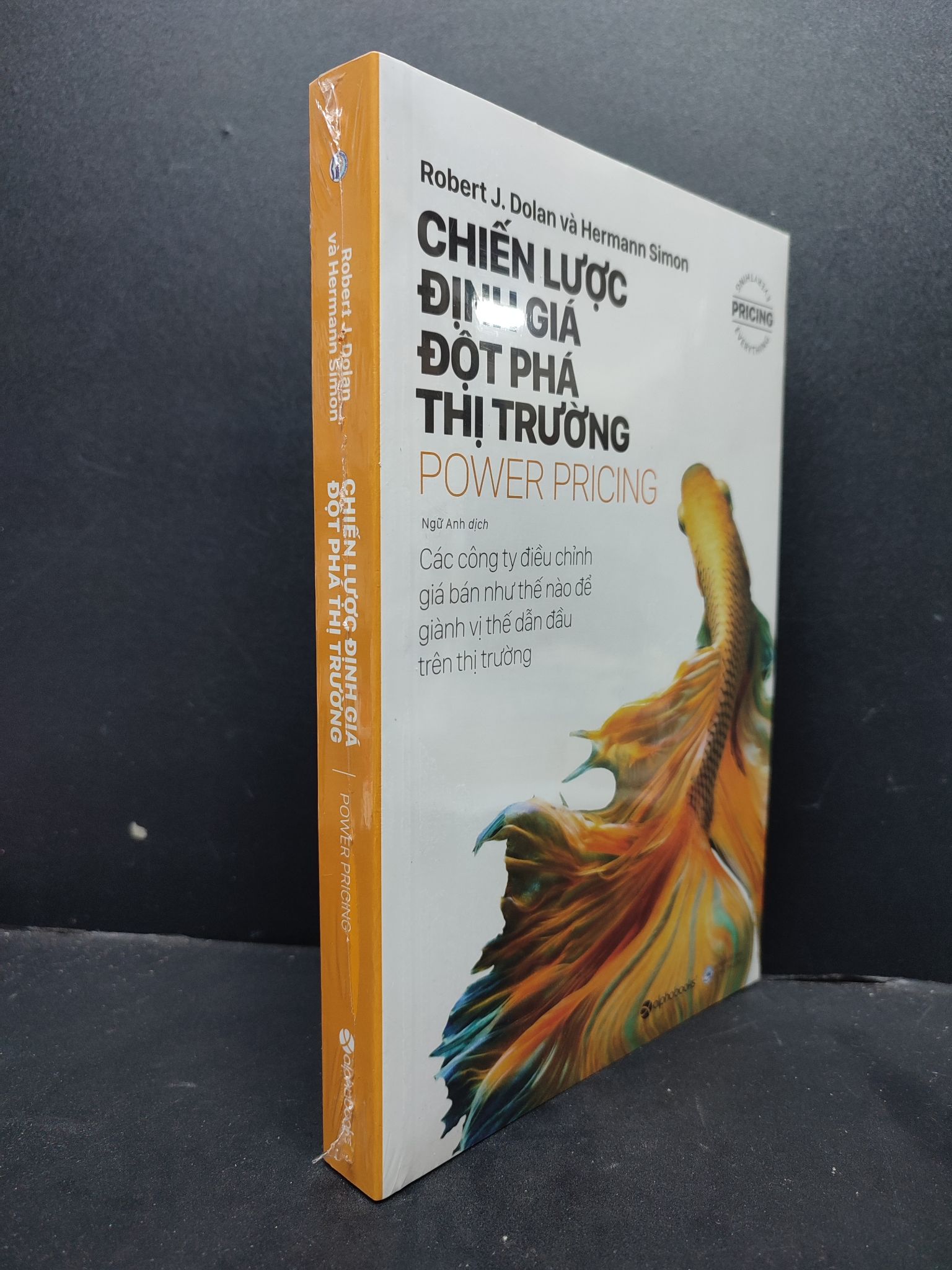 Chiến Lược Định Giá Đột Phá Thị Trường mới 100% 1406 Robert J. Dolan và Hermann Simon (SL có thể đặt: 3 Cuốn) - SÁCH ĐẠI HỌC
