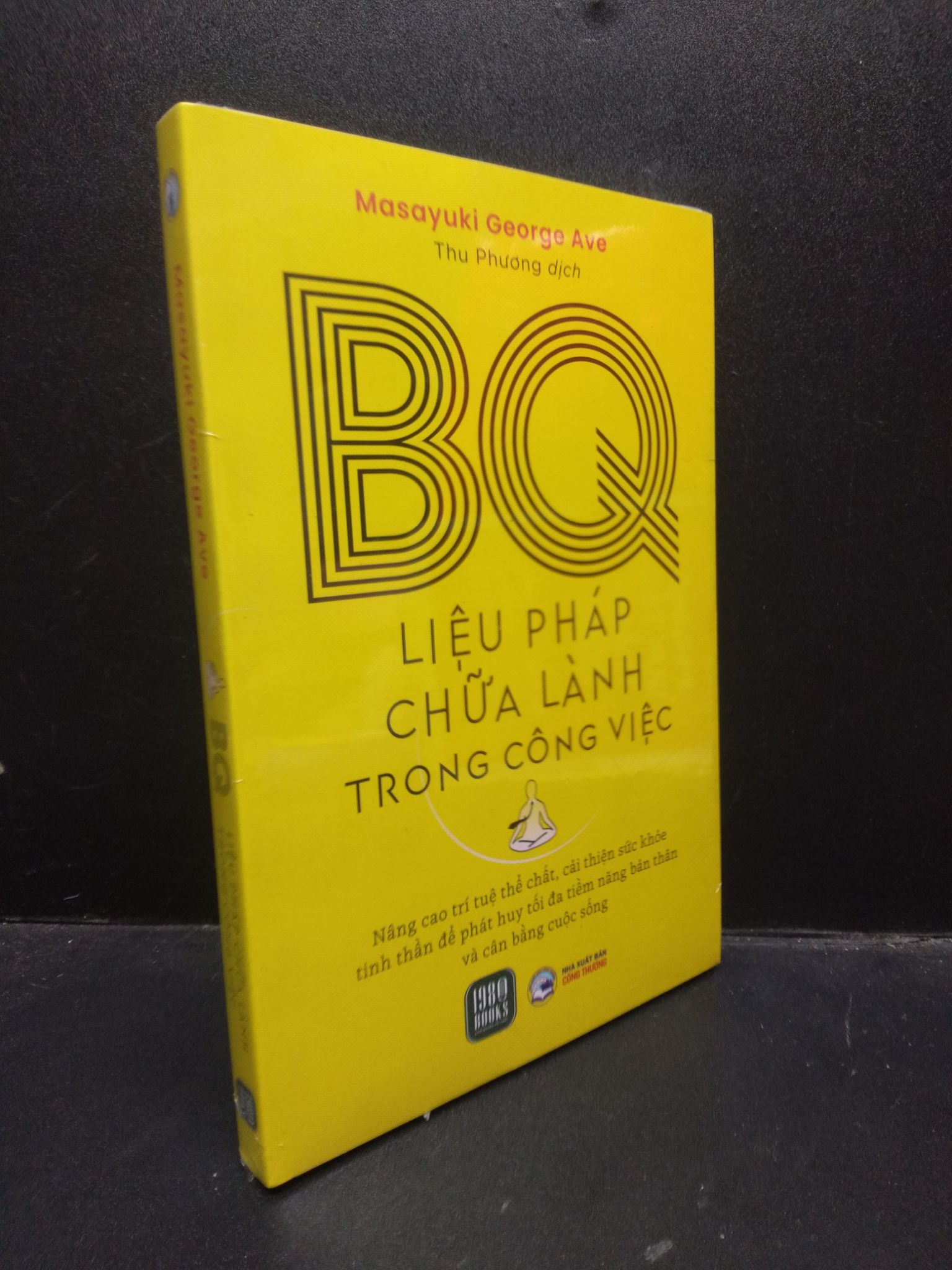 BQ Liệu pháp chữa lành trong công việc Masayuki George Ave mới 100% 2003 kỹ năng Sách tư duy, kỹ năng sống (SL có thể đặt: 1 Cuốn) - SÁCH ĐẠI HỌC