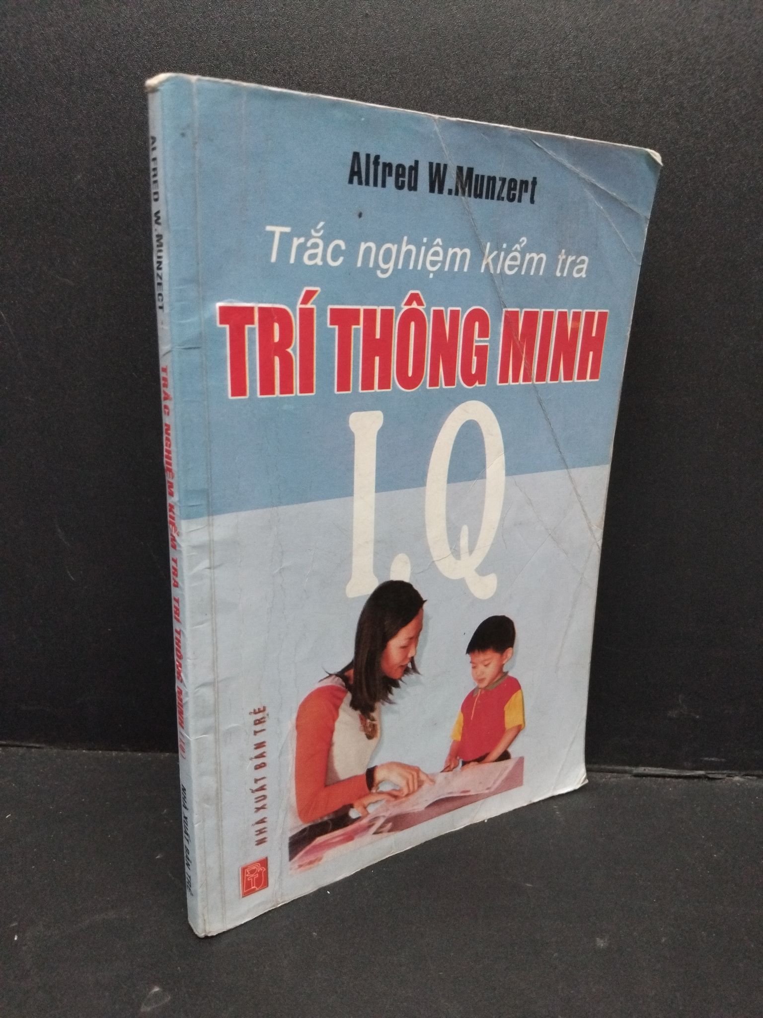 Trắc nghiệm kiểm tra trí thông minh I.Q mới 60% ố vàng nếp gấp sách tô màu trang đầu viết vào sách ít 2003 2809 Alfred W.Munzect Sách tư duy, kỹ năng sống (SL có thể đặt: 1 Cuốn) - SÁCH ĐẠI HỌC