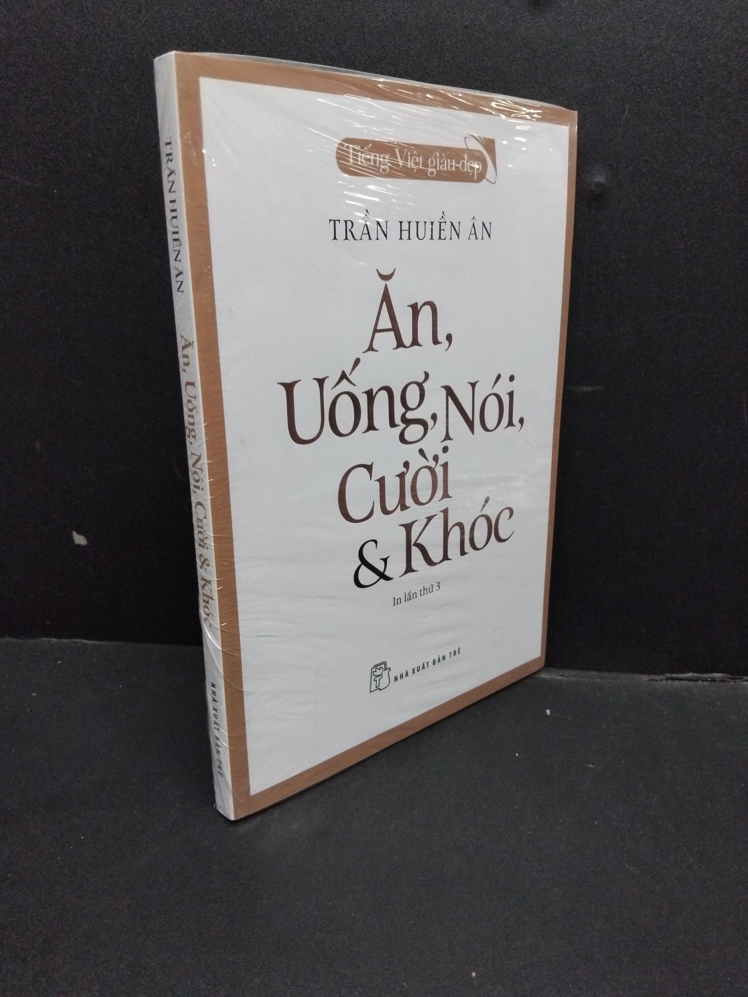 Ăn, Uống, Nói, Cười & Khóc mới 100% 0107 Trần Huiền Ân (SL có thể đặt: 2 Cuốn) - SÁCH ĐẠI HỌC