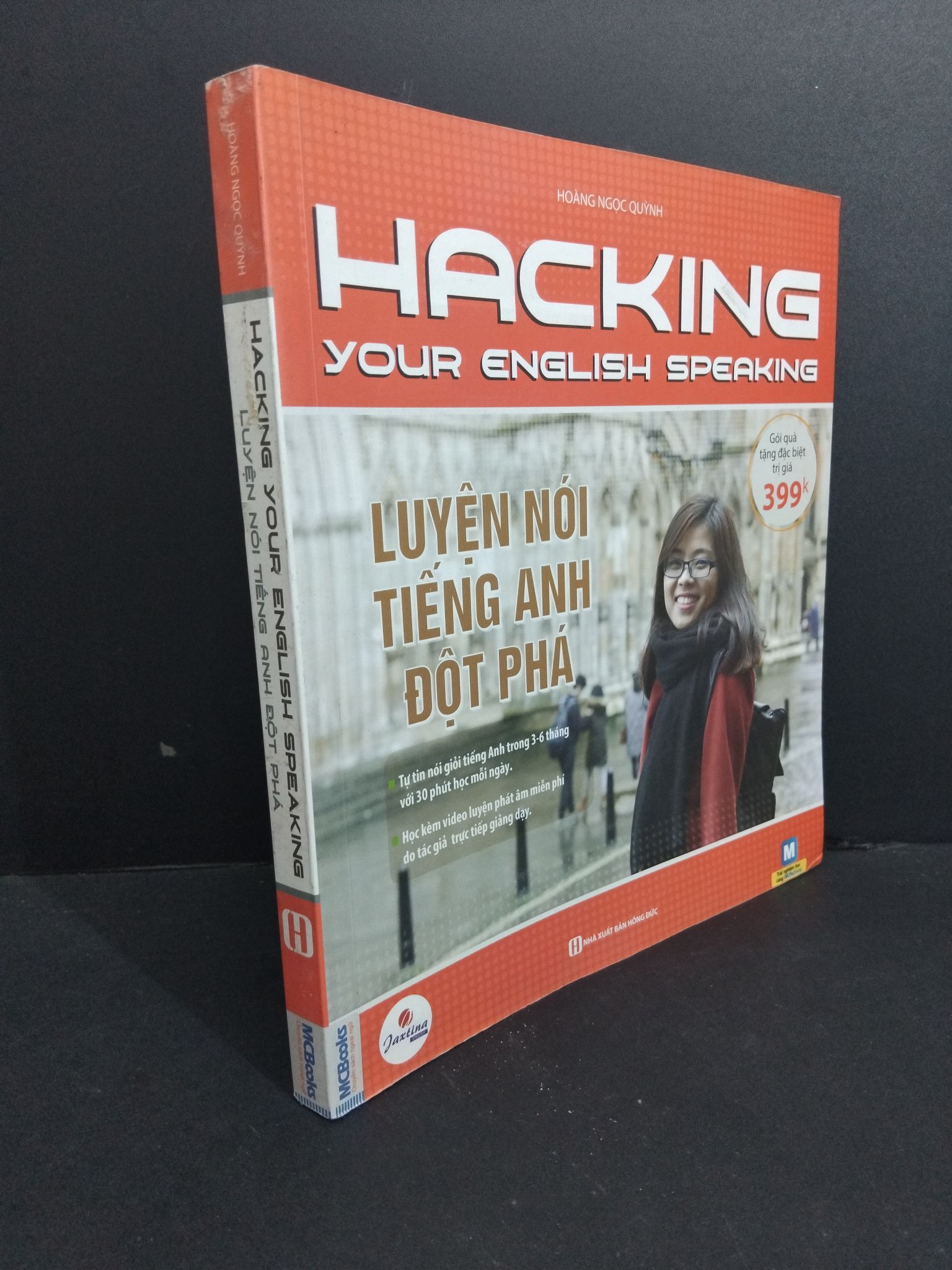Hacking your english speaking Luyện nói tiếng Anh đột phá mới 90% ố bẩn nhẹ 2018 2811 Hoàng Ngọc Quỳnh Tiếng Anh (SL có thể đặt: 1 Cuốn) - SÁCH ĐẠI HỌC