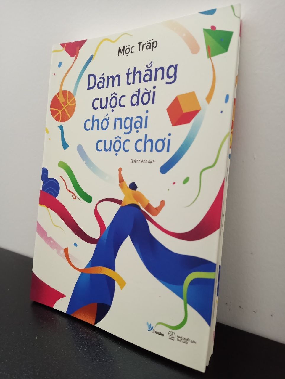 Dám Thắng Cuộc Đời Chớ Ngại Cuộc Chơi Mộc Trấp New 100% 2702 (SL có thể đặt: 1 cuốn) - SÁCH ĐẠI HỌC