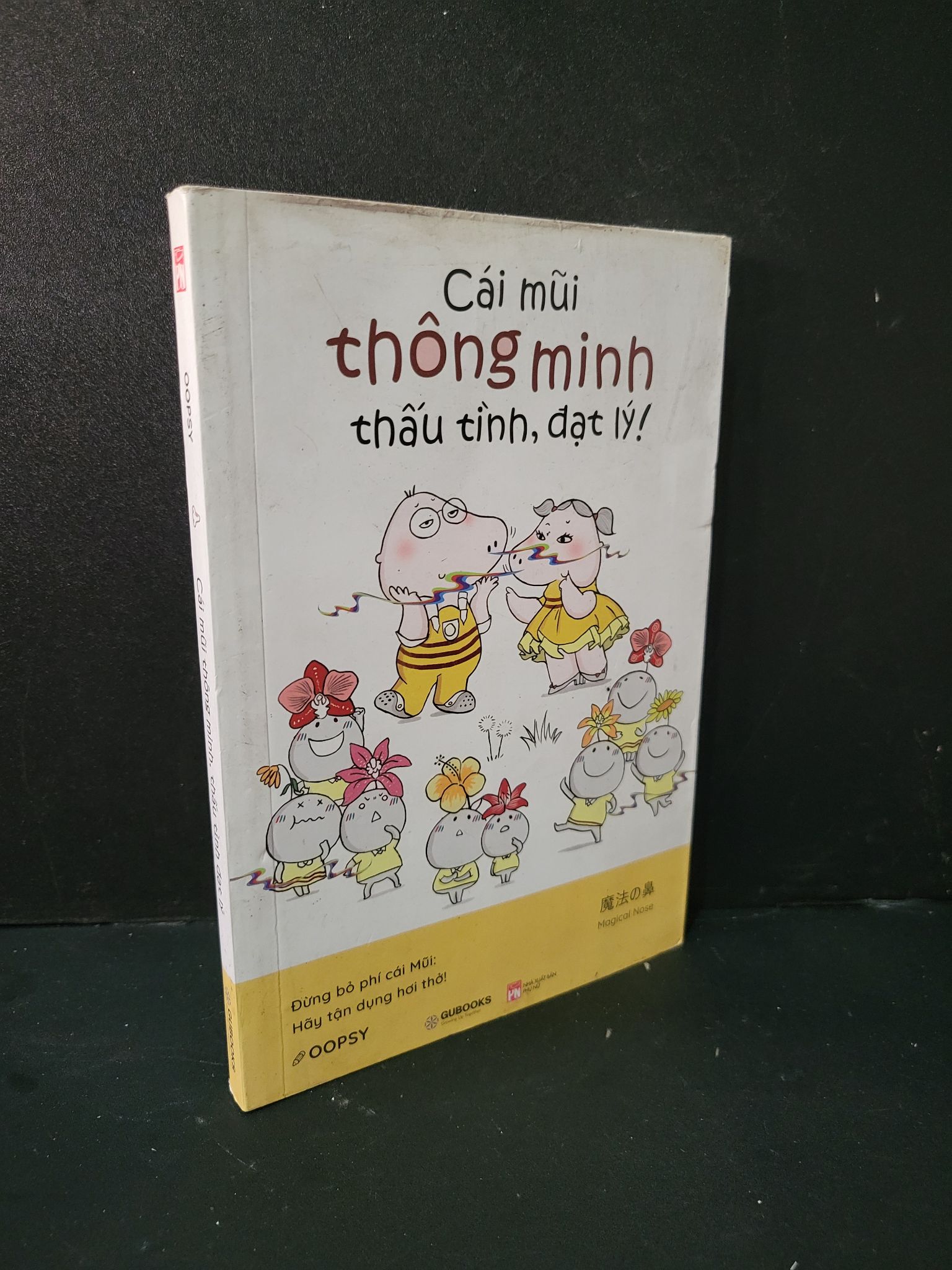 Cái mũi thông minh, thấu tình đạt lý mới 60% bẩn, ố, ẩm, mốc nhẹ, dính trang 2018 Oopsy 1604 Sách tư duy, kỹ năng sống (SL có thể đặt: 1 Cuốn) - SÁCH ĐẠI HỌC