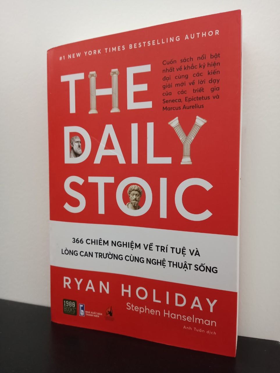 THE DAILY STOIC – 366 Chiêm Nghiệm Về Trí Tuệ Và Lòng Can Trường Cùng Nghệ Thuật Sống - Ryan Holiday, Stephen Hanselman New 100% 2703 Sách tư duy, kỹ năng sống (SL có thể đặt: 1 cuốn) - SÁCH ĐẠI HỌC