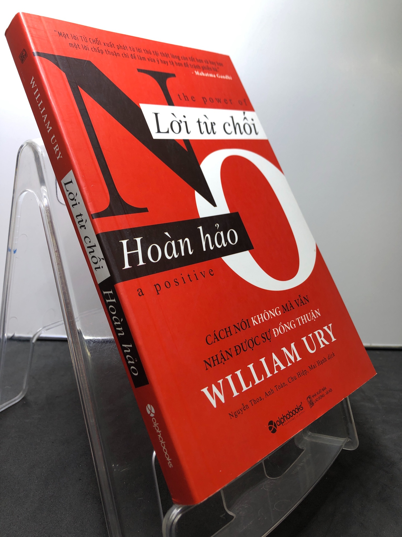 Lời từ chối hoàn hảo 2019 mới 90% William Ury 0308 Sách tư duy, kỹ năng sống (SL có thể đặt: 1 Cuốn) - SÁCH ĐẠI HỌC