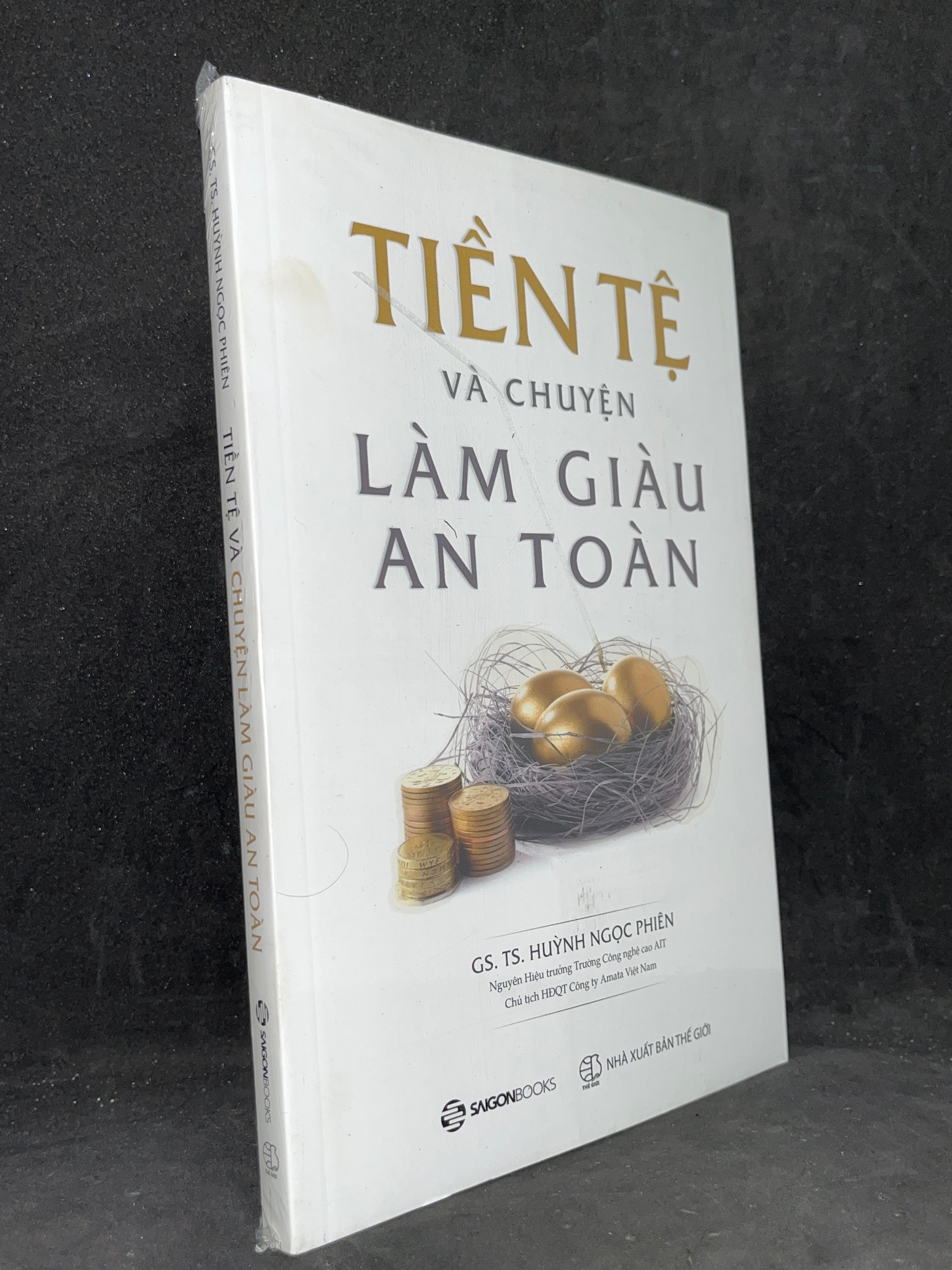 Tiền Tệ Và Chuyện Làm An Toàn - TS.Huỳnh Ngọc Phiên new 100% 1205 Tài chính, ngân hàng (SL có thể đặt: 1 Cuốn) - SÁCH ĐẠI HỌC