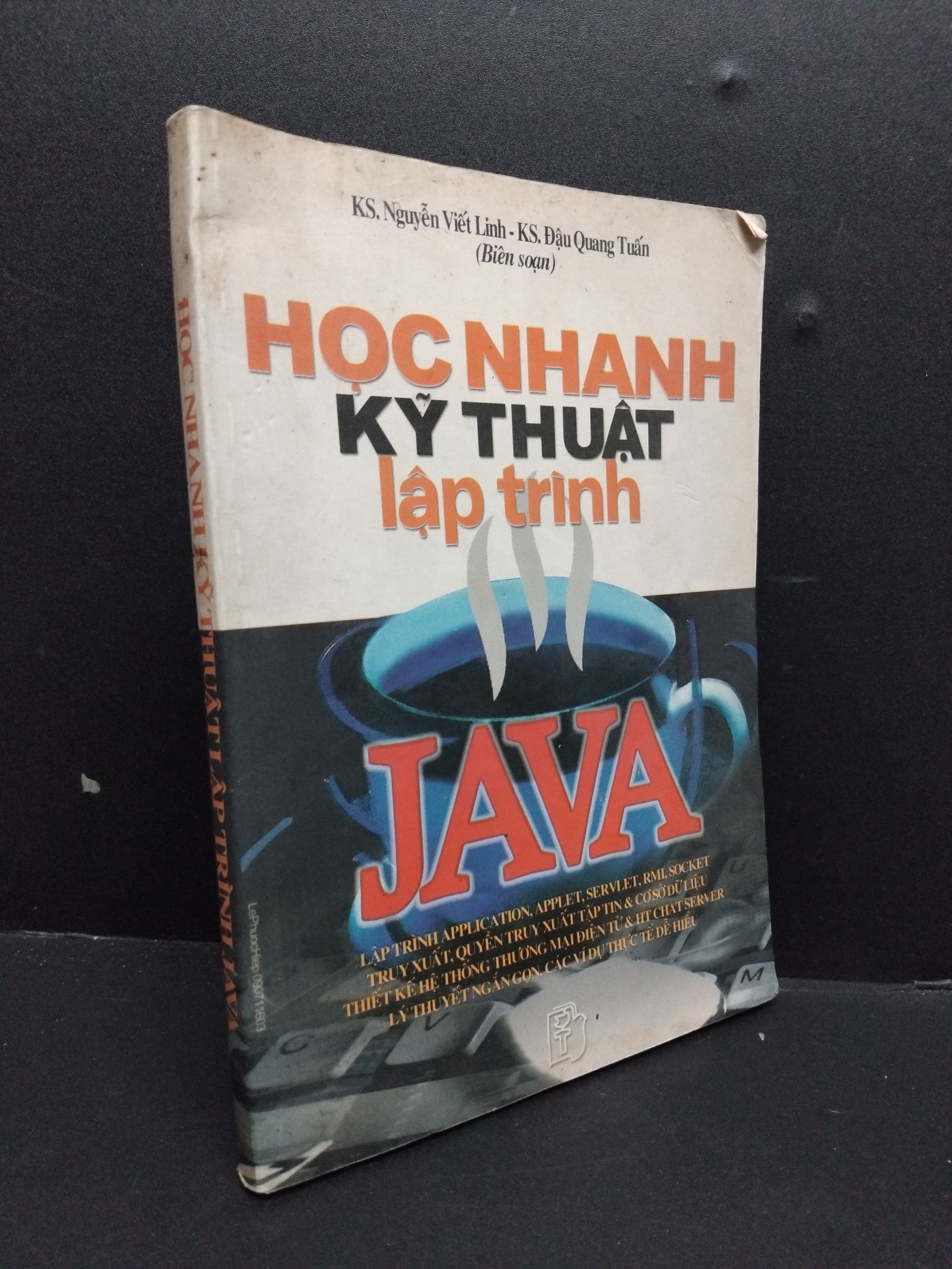 Học nhanh kỹ thuật lập trình java mới 80% ố 2001 2207 Nguyễn Viết Linh Lập trình (SL có thể đặt: 1 Cuốn) - SÁCH ĐẠI HỌC