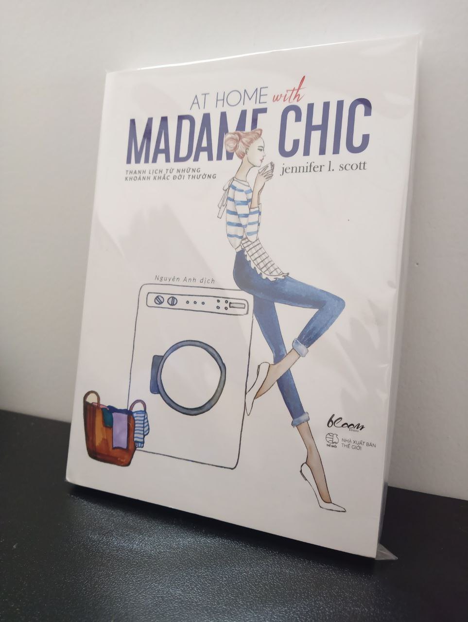 At Home With Madame Chic - Thanh Lịch Từ Những Khoảnh Khắc Đời Thường - Jennifer Scott New 100% 1403 (SL có thể đặt: 1 cuốn) - SÁCH ĐẠI HỌC