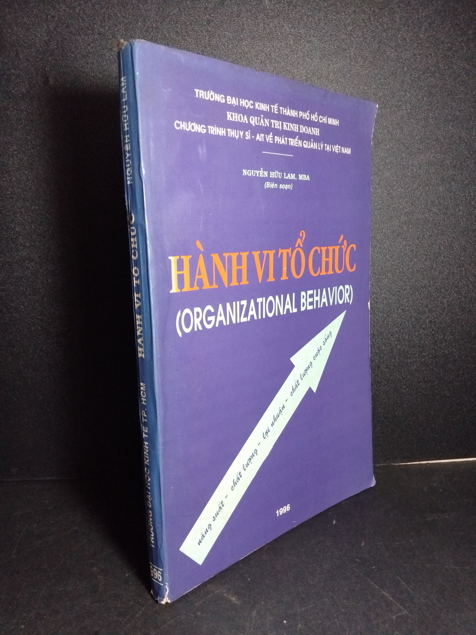 Hành vi tổ chức mới 80% bẩn bìa, ố vàng, tróc gáy, có mộc đỏ 1996 1001 Nguyễn Hữu Lam, MBA Sách chuyên môn (SL có thể đặt: 1 Cuốn) - SÁCH ĐẠI HỌC
