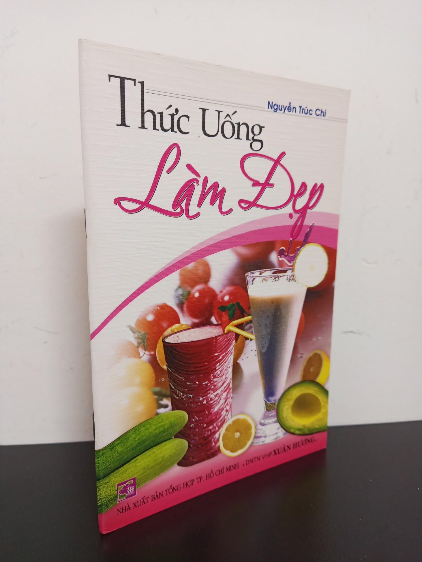 Thức Uống Làm Đẹp (2012) - Nguyễn Trúc Chi Mới 90% 1803 (SL có thể đặt: 1 cuốn) - SÁCH ĐẠI HỌC