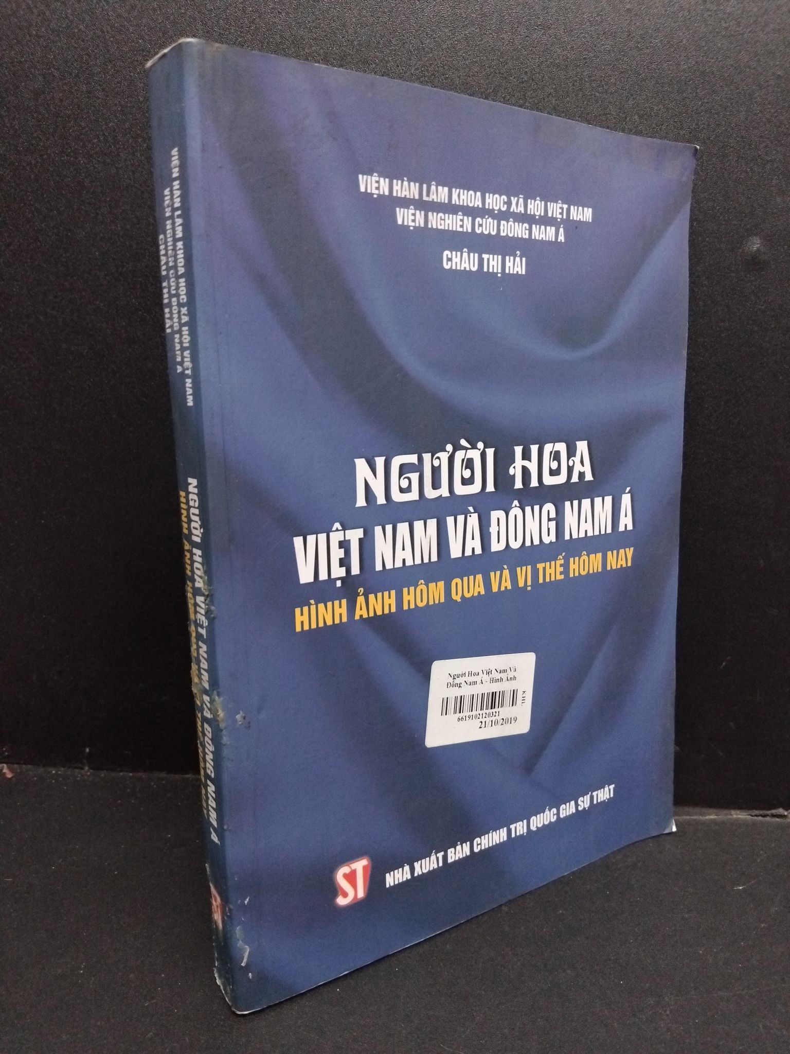 Người Hoa Việt Nam và Đông Nam Á Hình ảnh hôm qua và vị thế hôm nay mới 90% bẩn nhẹ 2018 1906 Châu Thị Hải Sách chuyên môn (SL có thể đặt: 1 Cuốn) - SÁCH ĐẠI HỌC