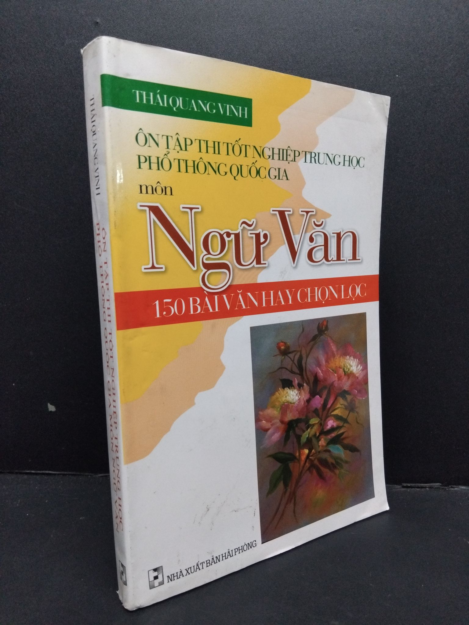 Ôn tập thi tốt nghiệp trung học phổ thông quốc gia môn ngữ văn mới 80% ố bẩn nhẹ 2019 2608 Thái Quang Vinh Sách luyện thi đại học, cao đẳng (SL có thể đặt: 1 Cuốn) - SÁCH ĐẠI HỌC