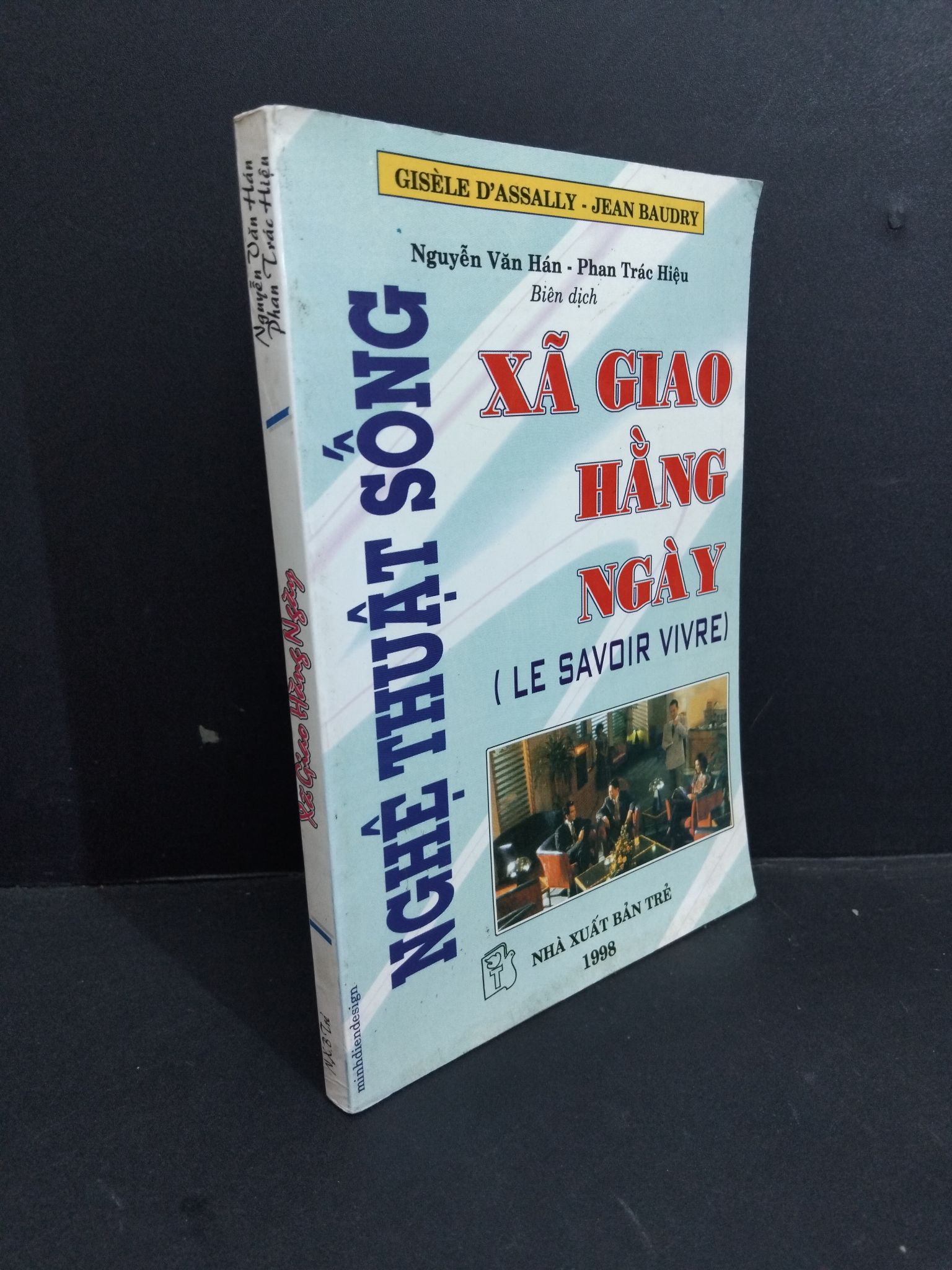 Xã giao hằng ngày mới 70% bẩn bìa, ố, ẩm, có chữ ký 1998 2811 Nguyễn Văn Hán - Phan Trác Hiệu Sách tư duy, kỹ năng sống (SL có thể đặt: 1 Cuốn) - SÁCH ĐẠI HỌC