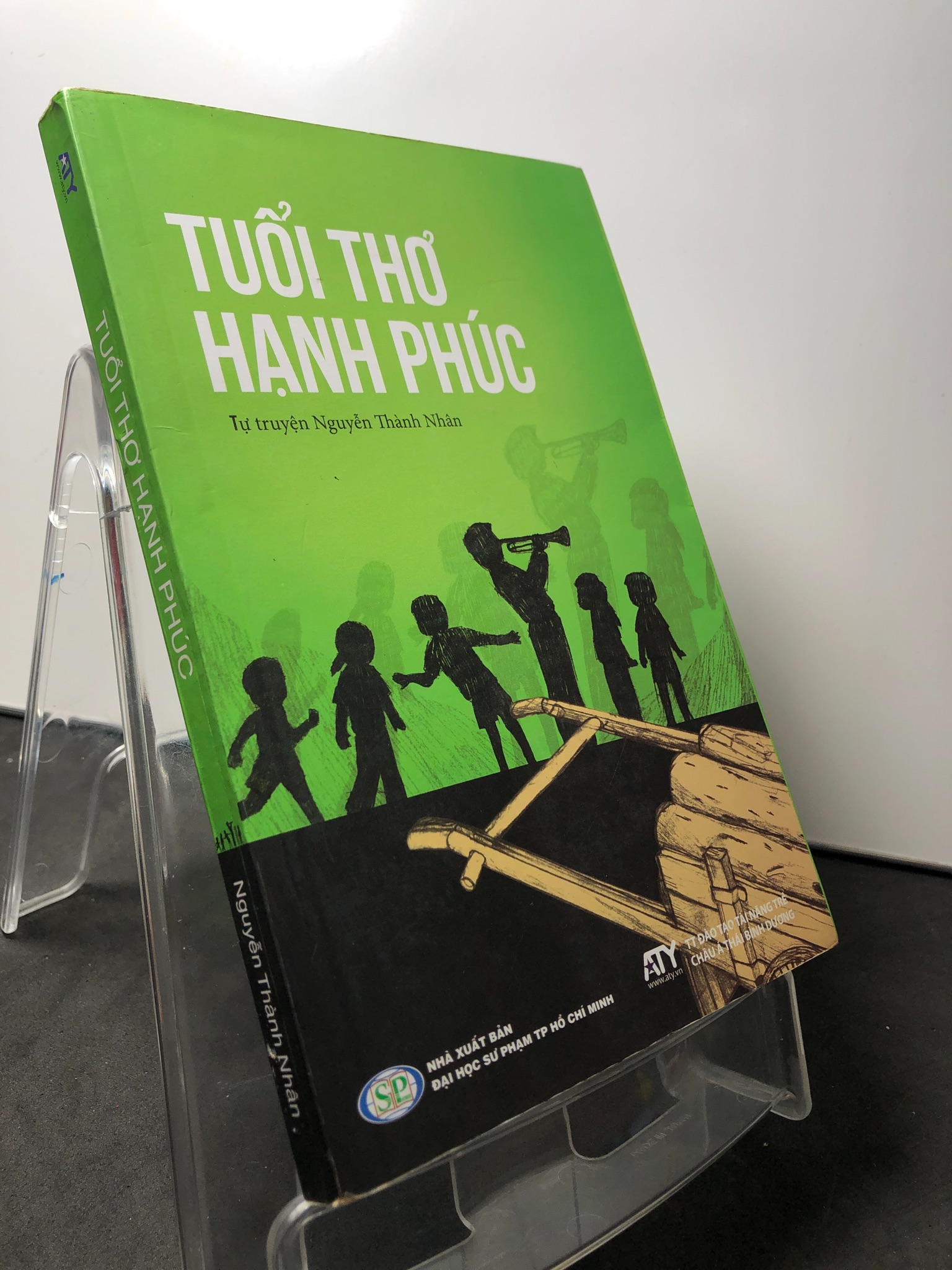 Tuổi thơ hạnh phúc 2016 mới 80% ghi , ố Nguyễn Thành Nhân 0709 Truyện dài (SL có thể đặt: 1 Cuốn) - SÁCH ĐẠI HỌC