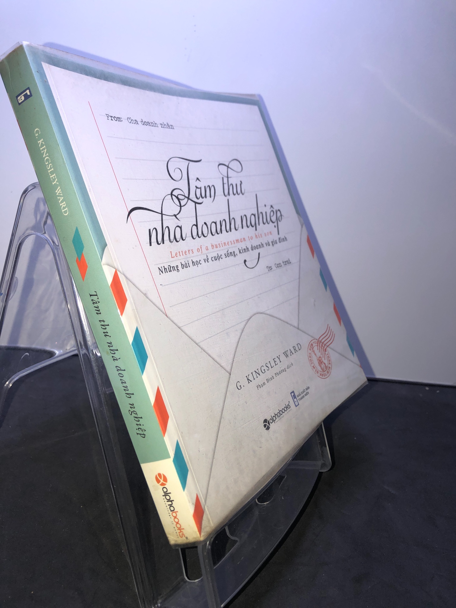 Tâm thư nhà doanh nghiệp Những bài học về cuộc sống, kinh doanh và gia đình 2017 mới 85% bẩn nhẹ G.Kingsley Ward 2307 Sách tư duy, kỹ năng sống (SL có thể đặt: 1 Cuốn) - SÁCH ĐẠI HỌC