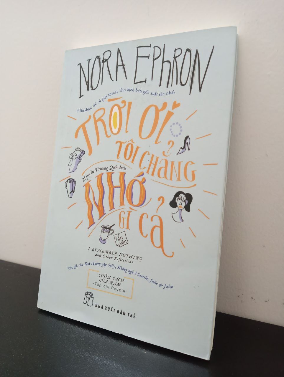 Trời Ơi, Tôi Chẳng Nhớ Gì Cả Nora Ephron New 95% 2802 (SL có thể đặt: 1 cuốn) - SÁCH ĐẠI HỌC