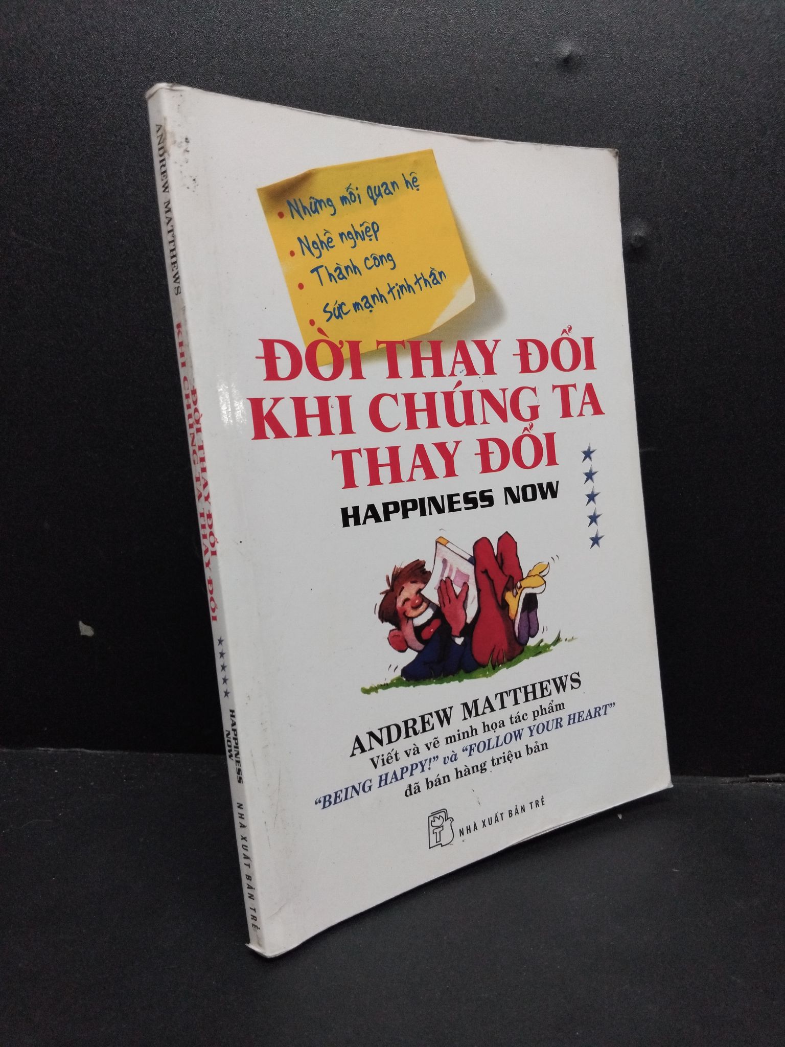 Đời thay đổi khi chúng ta thay đổi 5 mới 80% ố nhẹ có mộc và ký tên trang đầu 2012 2207 Andrew Matthews Sách tư duy, kỹ năng sống (SL có thể đặt: 1 Cuốn) - SÁCH ĐẠI HỌC