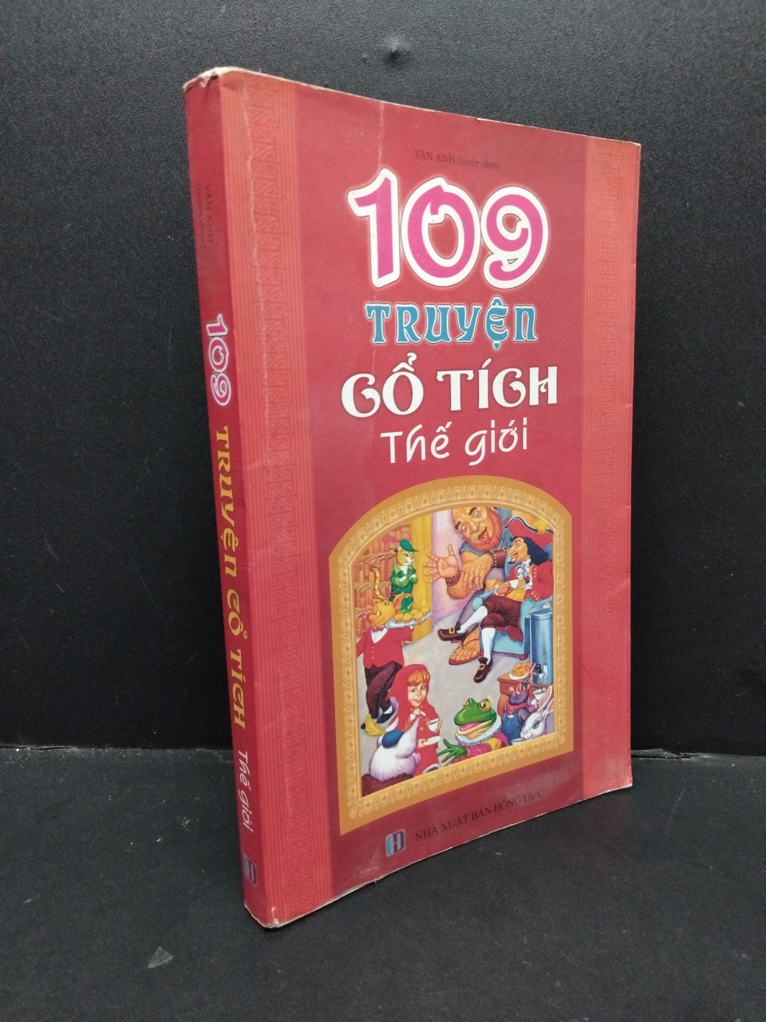 109 truyện cổ tích thế giới mới 80% bẩn nhẹ có vẽ màu trang cuối 2018 1209 Vân Anh (SL có thể đặt: 1 Cuốn) - SÁCH ĐẠI HỌC