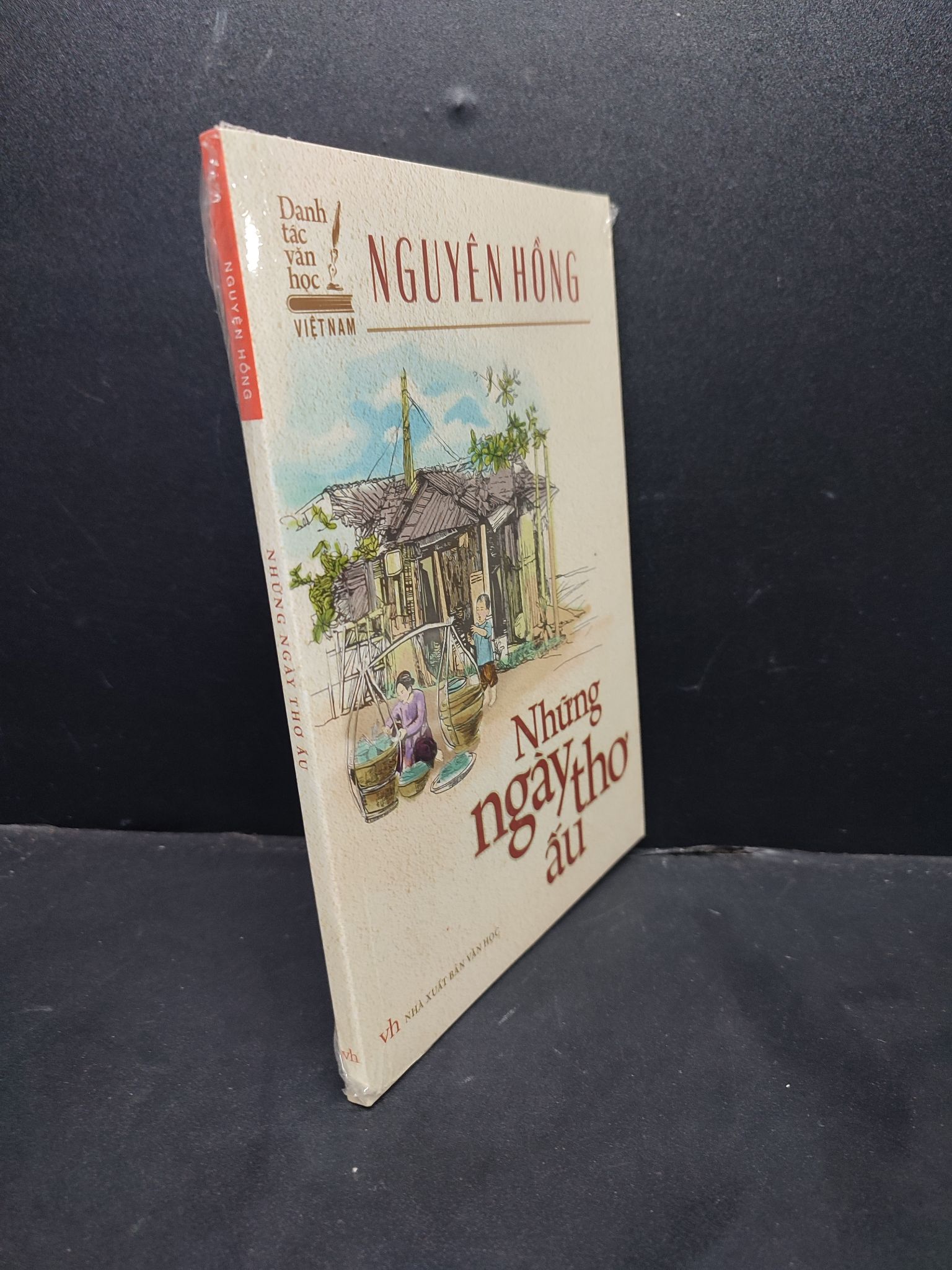 Những Ngày Thơ Ấu mới 100% 1406 Nguyên Hồng Truyện dài (SL có thể đặt: 5 Cuốn) - SÁCH ĐẠI HỌC
