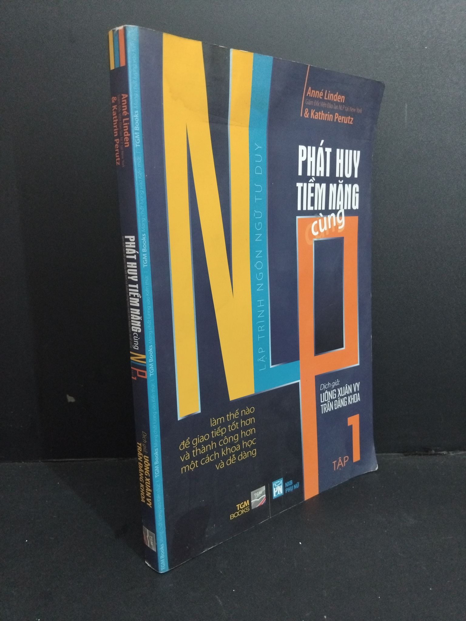 Phát huy tiềm năng cùng NLP tập 1 mới 70% ố ẩm có chữ ký trang đầu 2012 2811 Anne Linden & Kathrin Perutz Marketing, bán hàng (SL có thể đặt: 1 Cuốn) - SÁCH ĐẠI HỌC