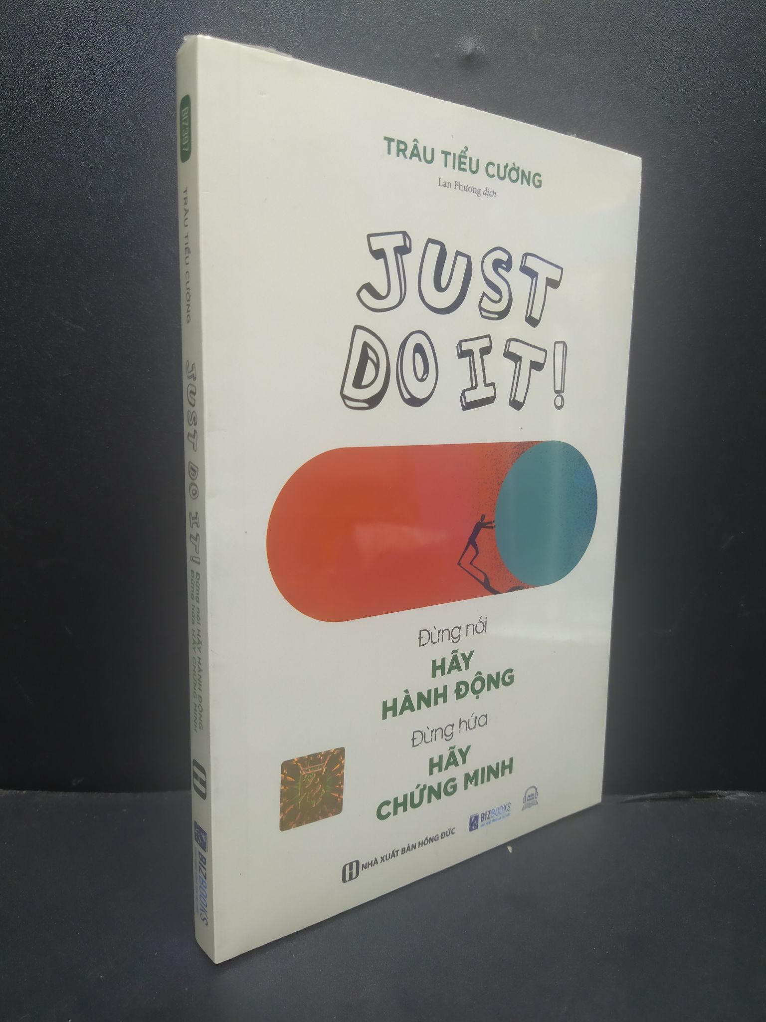 Just Do It! Đừng Nói Hãy Hành Động Đừng Hứa Hãy Chứng Minh mới 100% 1906 Trâu Tiểu Cường Sách tư duy, kỹ năng sống (SL có thể đặt: 1 Cuốn) - SÁCH ĐẠI HỌC
