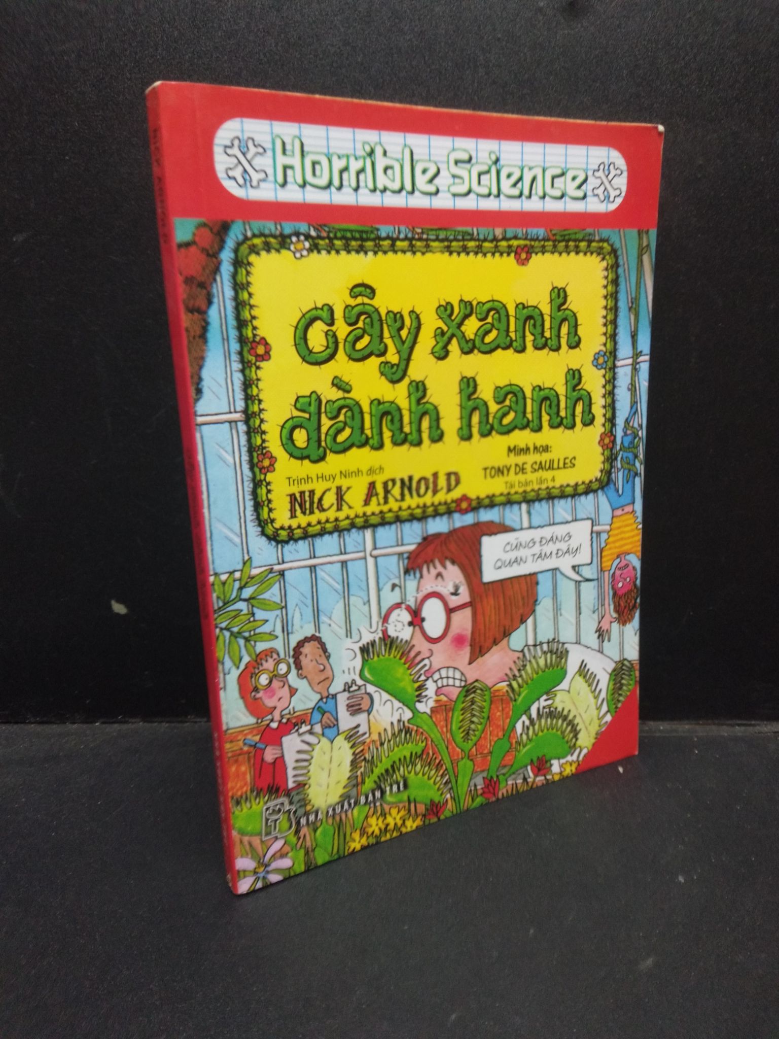 Cây xanh đành hanh Nick Arnold 2017 mới 70% ố vàng 1604 khoa học Kiến thức bách khoa (SL có thể đặt: 2 Cuốn) - SÁCH ĐẠI HỌC
