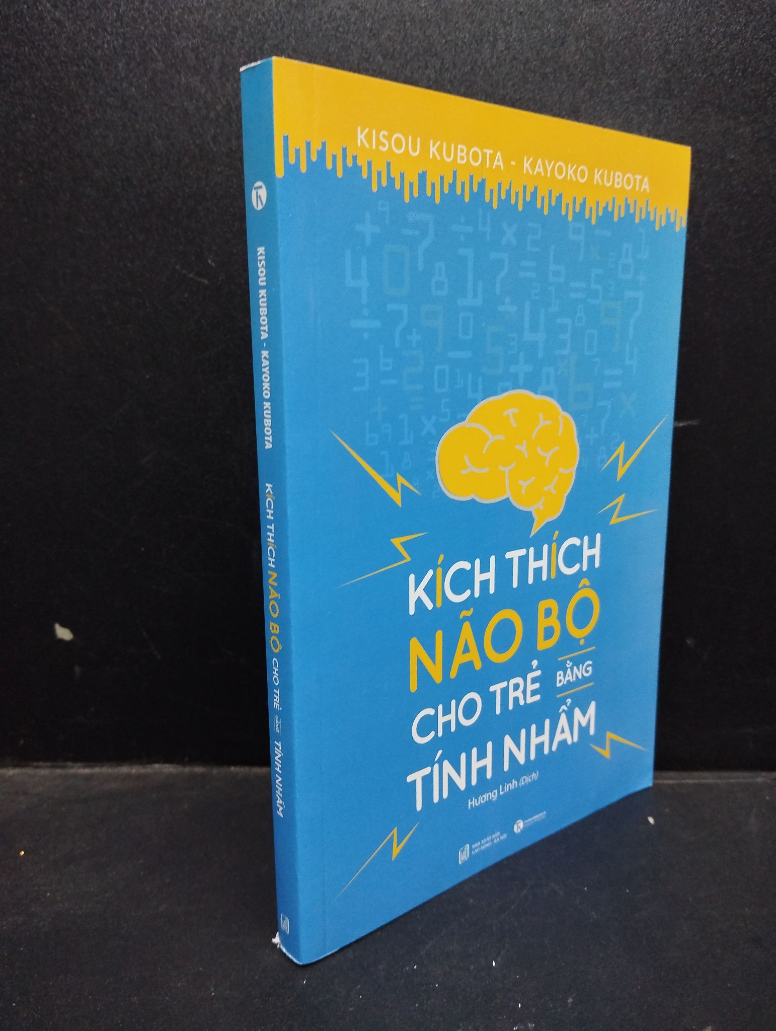 Kích thích não bộ cho trẻ bằng tính nhẩm Kisou Kubota - Kayoko Kubota 2019 mới 90% ố nhẹ 0805 nuôi dạy trẻ Sách tư duy, kỹ năng sống (SL có thể đặt: 2 Cuốn) - SÁCH ĐẠI HỌC