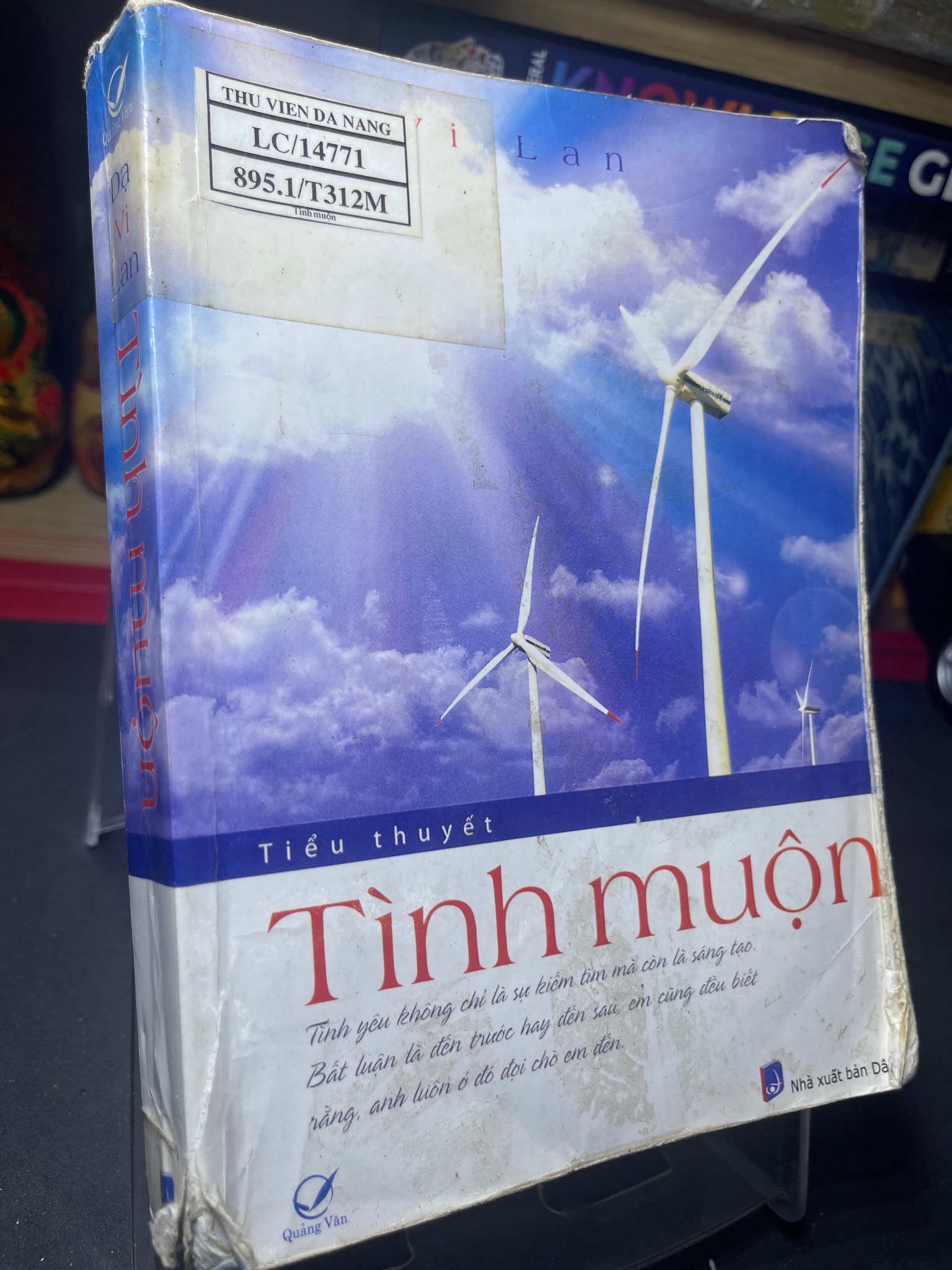 Tình muộn 2011 mới 60% ố bẩn nhẹ bìa rách xấu Dạ Vi Lan 0906 (SL có thể đặt: 1 Cuốn) - SÁCH ĐẠI HỌC