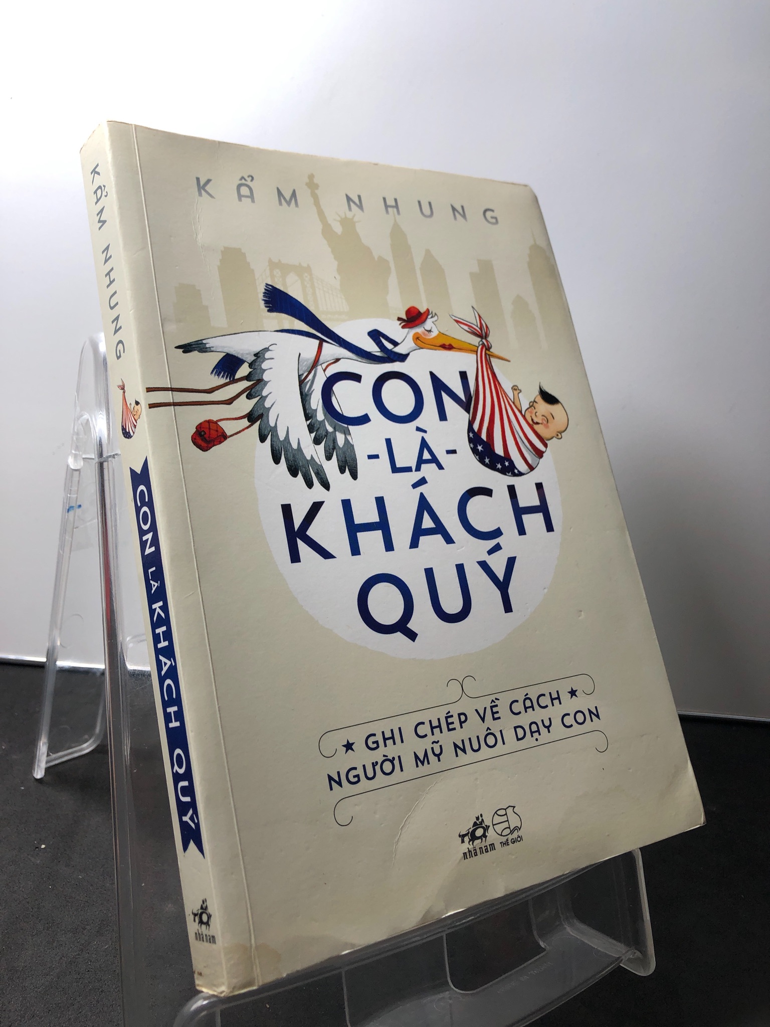 Con là khách quý 2014 mới 80% ố nhẹ góc bìa Kẩm Nhung 1209 Cẩm nang làm cha mẹ (SL có thể đặt: 1 Cuốn) - SÁCH ĐẠI HỌC