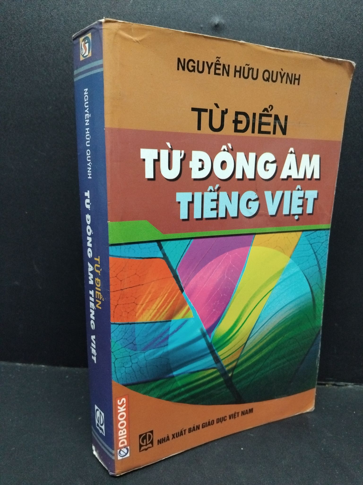 Từ điển từ đồng âm tiếng Việt mới 80% ố có viết tên trang đầu tróc gáy nhẹ 2013 1410 Nguyễn Hữu Quỳnh Bách khoa toàn thư (SL có thể đặt: 1 Cuốn) - SÁCH ĐẠI HỌC