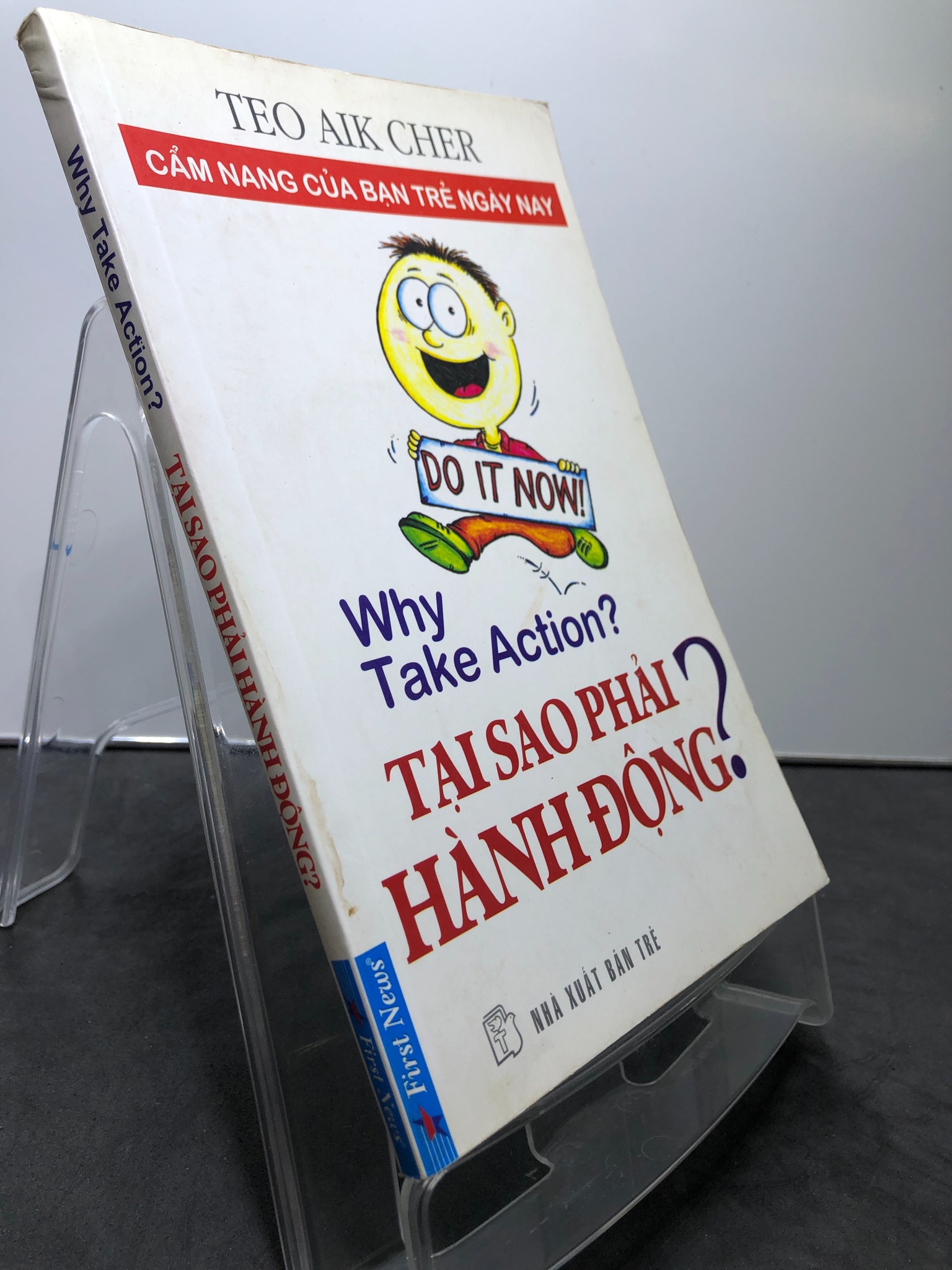 Tại sao phải hành động? 2010 mới 80% bẩn nhẹ Teo Aik Cher 1008 Sách tư duy, kỹ năng sống (SL có thể đặt: 1 Cuốn) - SÁCH ĐẠI HỌC