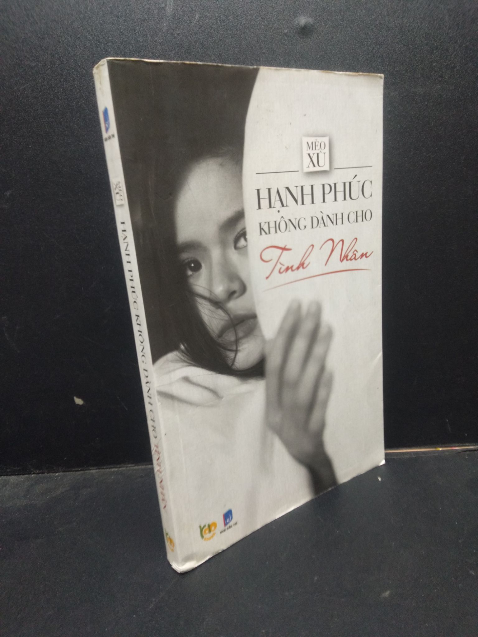 Hạnh Phúc Không Dành Cho Tình Nhân Mèo Xù mới 80% (ố nhẹ) 2015 0605 văn học (SL có thể đặt: 1 Cuốn) - SÁCH ĐẠI HỌC