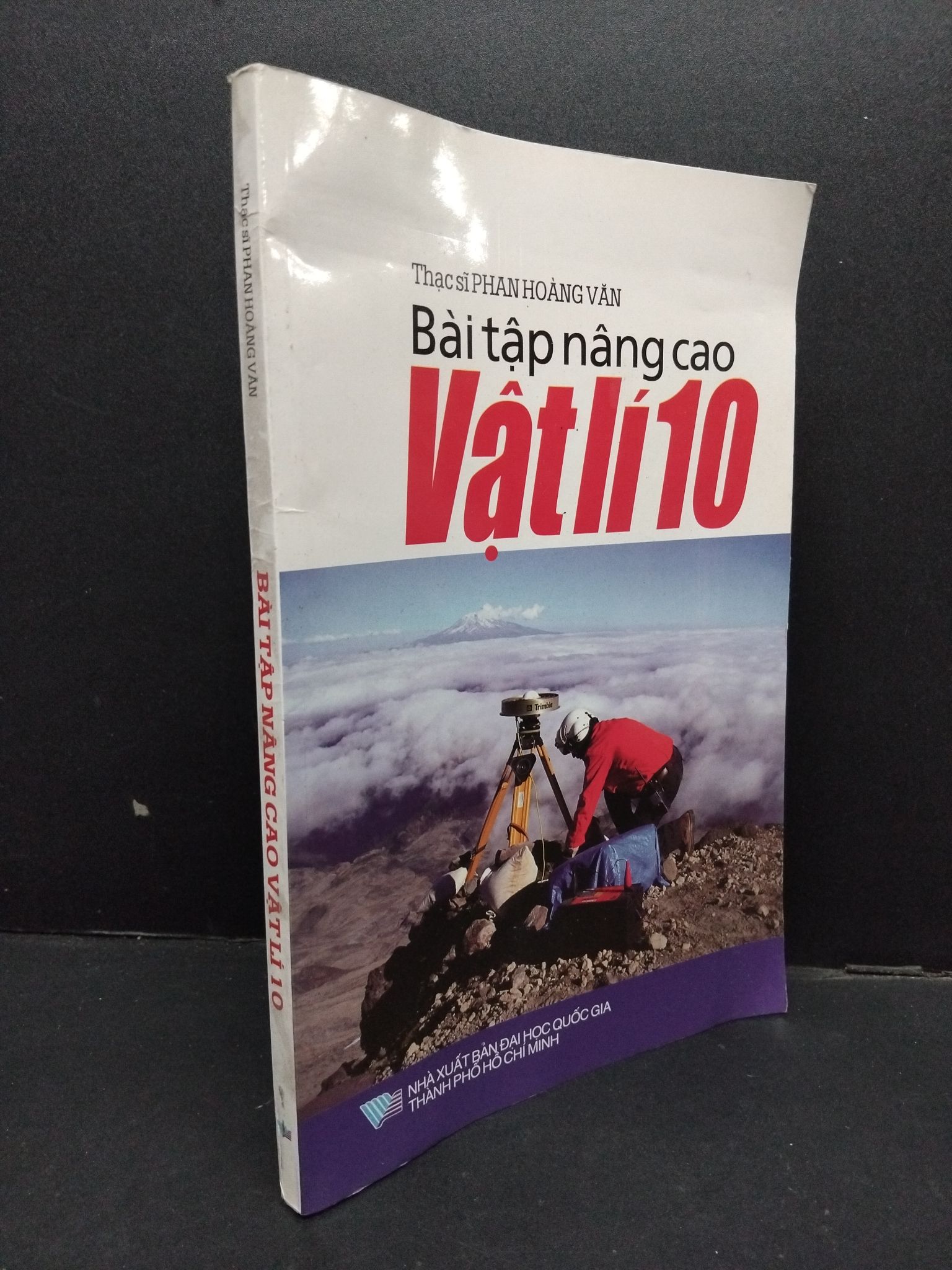 Bài tập nâng cao vật lí 10 mới 80% ố 2016 2608 Thạc sĩ Phann Hoàng Văn Sách chuyên môn (SL có thể đặt: 1 Cuốn) - SÁCH ĐẠI HỌC