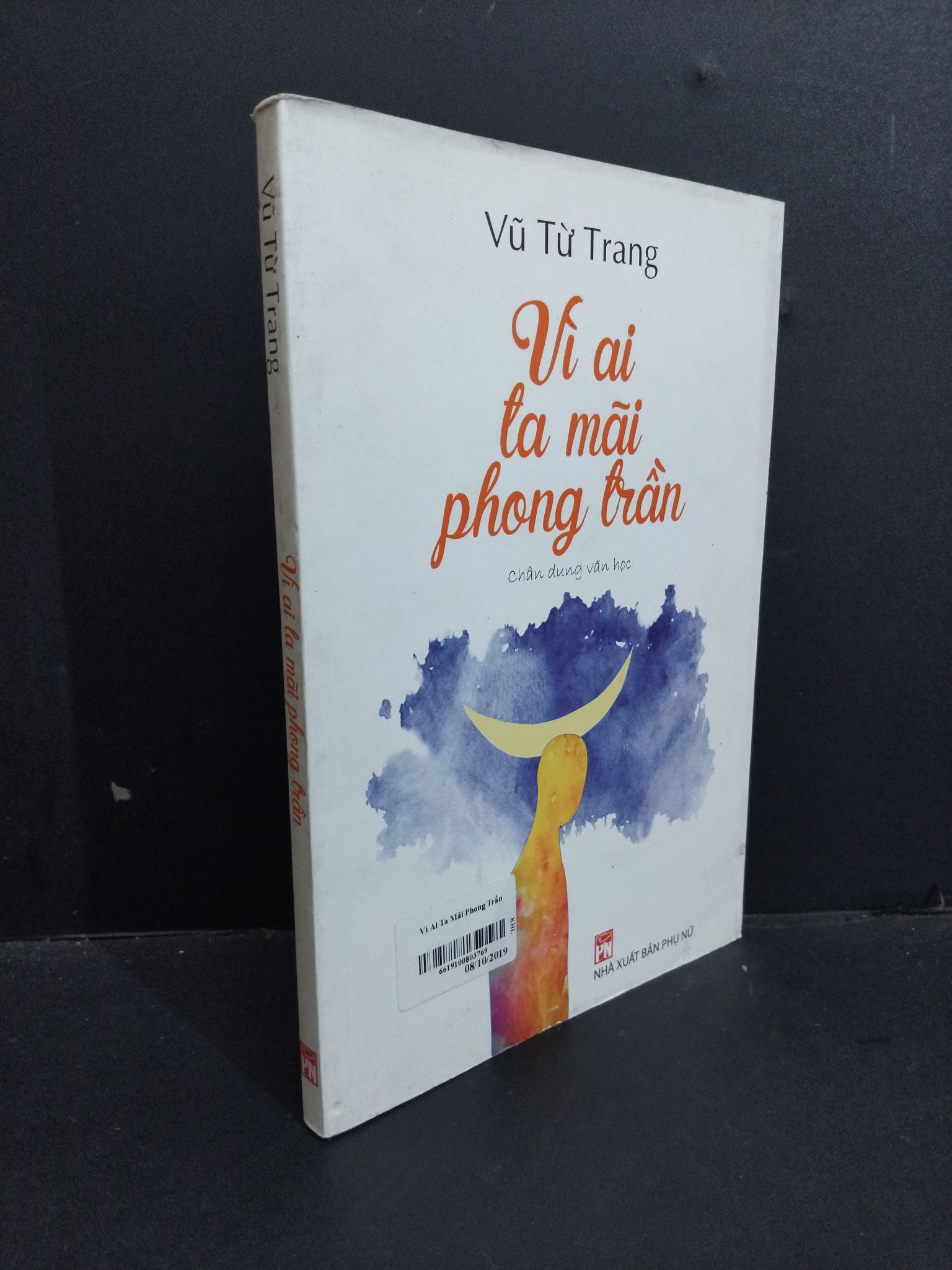 Vì ai ta mãi phong trần mới 80% ố bẩn 2017 2811 Vũ Từ Trang (SL có thể đặt: 1 Cuốn) - SÁCH ĐẠI HỌC