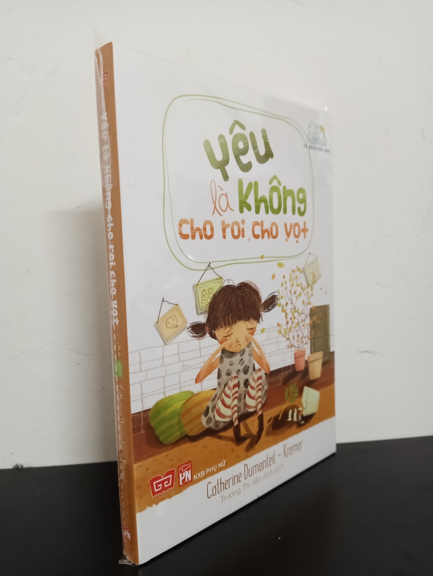 Yêu Là Không Cho Roi Cho Vọt - Catherine Dumonteil-Kremer Mới 100% 0703 (SL có thể đặt: 1 cuốn) - SÁCH ĐẠI HỌC