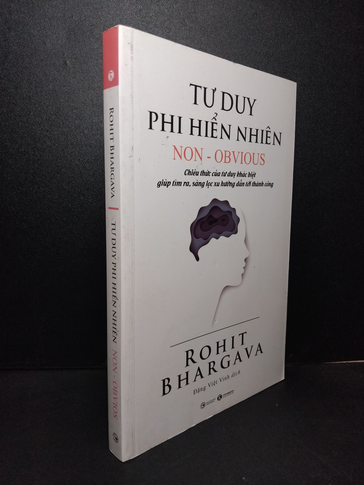 Tư duy phi hiển nhiên NON - OBVIOUS mới 80% ố, có mộc nhà phát hành 2018 Rohit Bhargava 2103 Sách tư duy, kỹ năng sống (SL có thể đặt: 1 Cuốn) - SÁCH ĐẠI HỌC