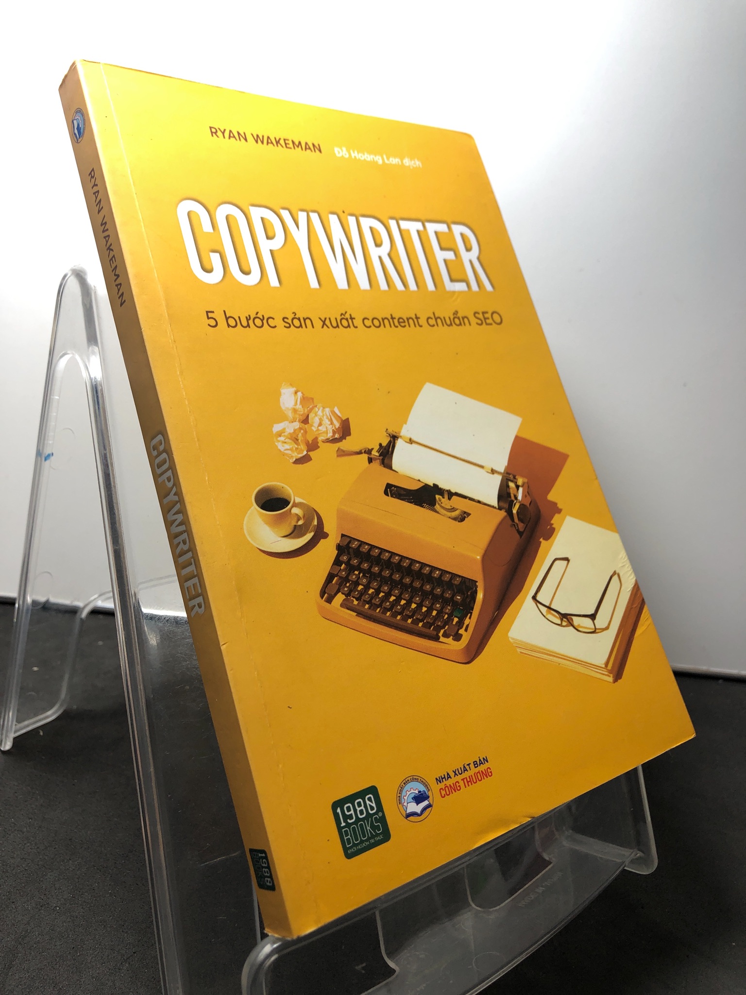 Copywriter 5 bước sản xuất content chuẩn SEO 2021 mới 85% note chữ ký Ryan Wakeman 2208 Sách ngoại văn (SL có thể đặt: 1 Cuốn) - SÁCH ĐẠI HỌC