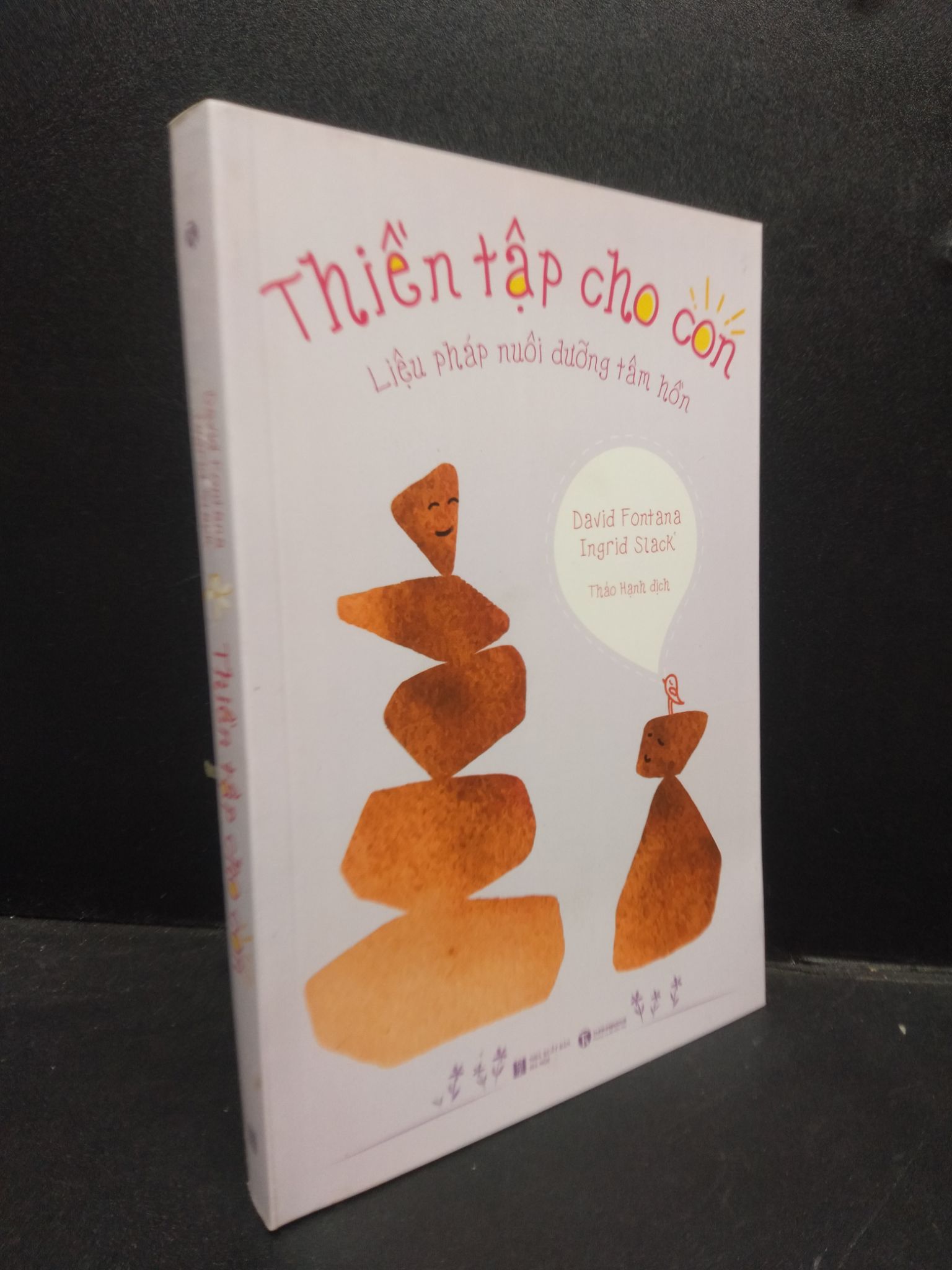 Thiền tập cho con: Liệu pháp nuôi dưỡng tâm hồn David Fontana - Ingrid Slack 2019 Mới 95% bẩn nhẹ 0309 (SL có thể đặt: 3 Cuốn) - SÁCH ĐẠI HỌC