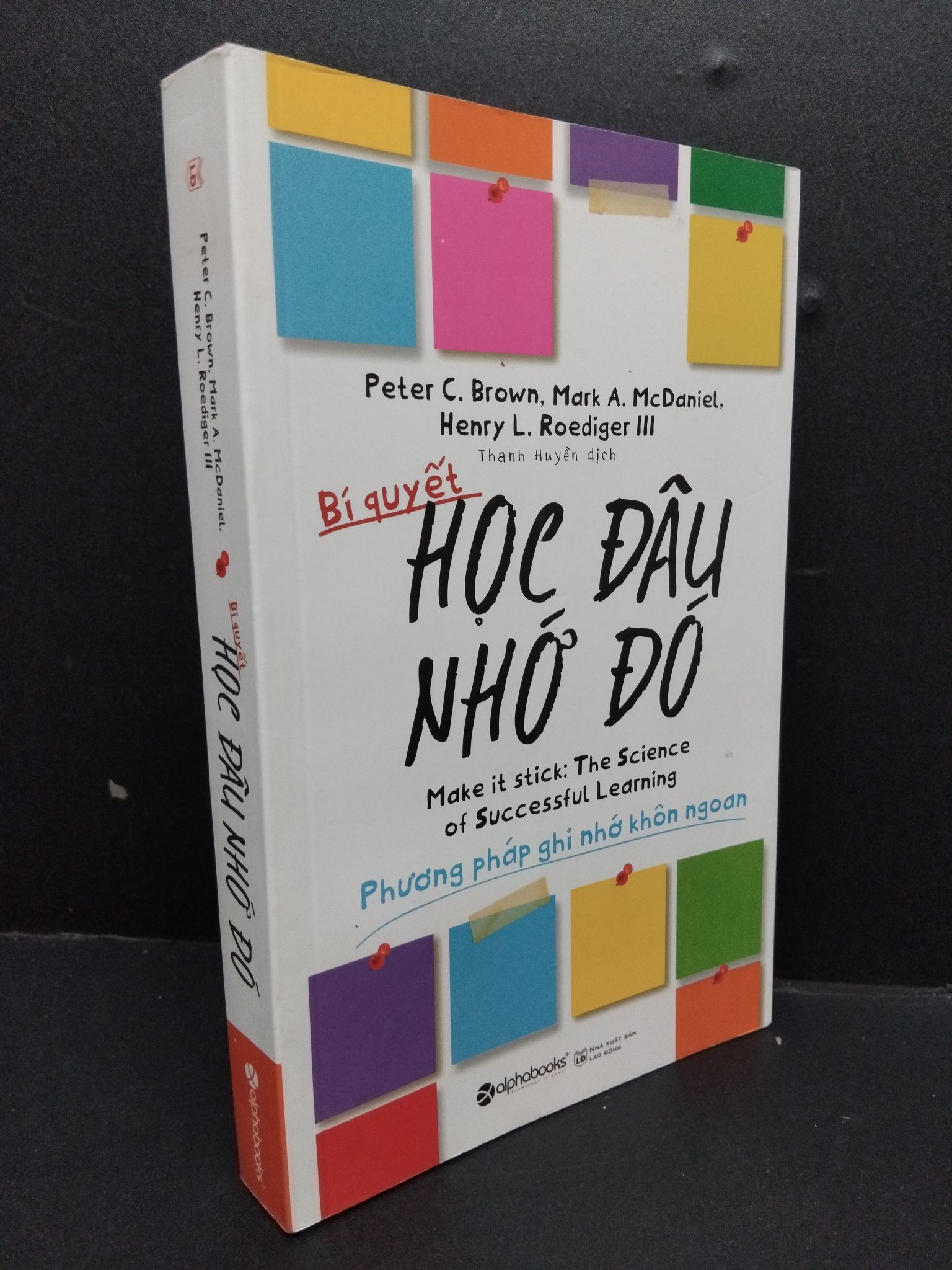 Bí quyết học đâu nhớ đó phương pháp ghi nhớ khôn ngoan 2019 mới 90% 0107 Peter C.Brown Sách tư duy, kỹ năng sống (SL có thể đặt: 2 Cuốn) - SÁCH ĐẠI HỌC
