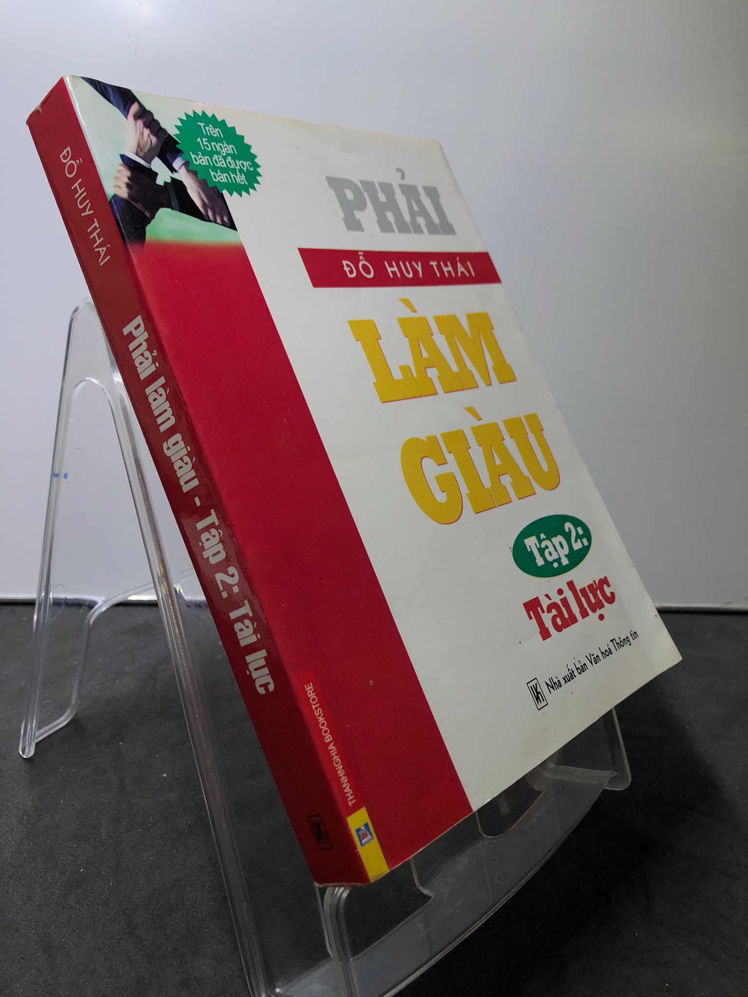 Phải làm giàu tập 2 - Tài lực 2007 mới 80% ố nhẹ note xanh trang cuối Đỗ Huy Thái 3007 Sách tư duy, kỹ năng sống (SL có thể đặt: 1 Cuốn) - SÁCH ĐẠI HỌC