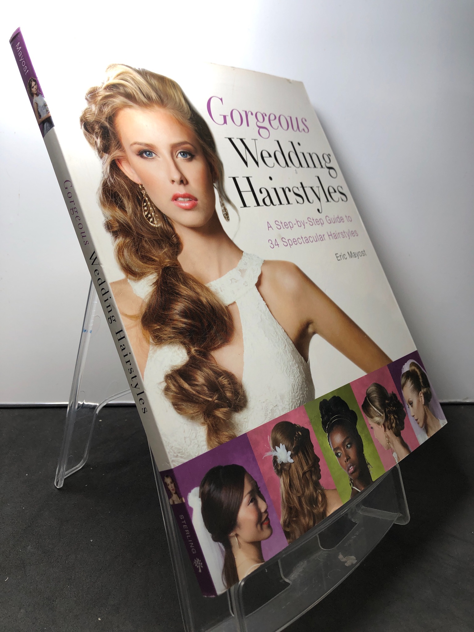 Gorgeous Wedding hairstyles A step-by-step guide to 34 spectacular hairstyles mới 85% bẩn nhẹ Eric Mayost 1908 Sách ngoại văn (SL có thể đặt: 1 Cuốn) - SÁCH ĐẠI HỌC