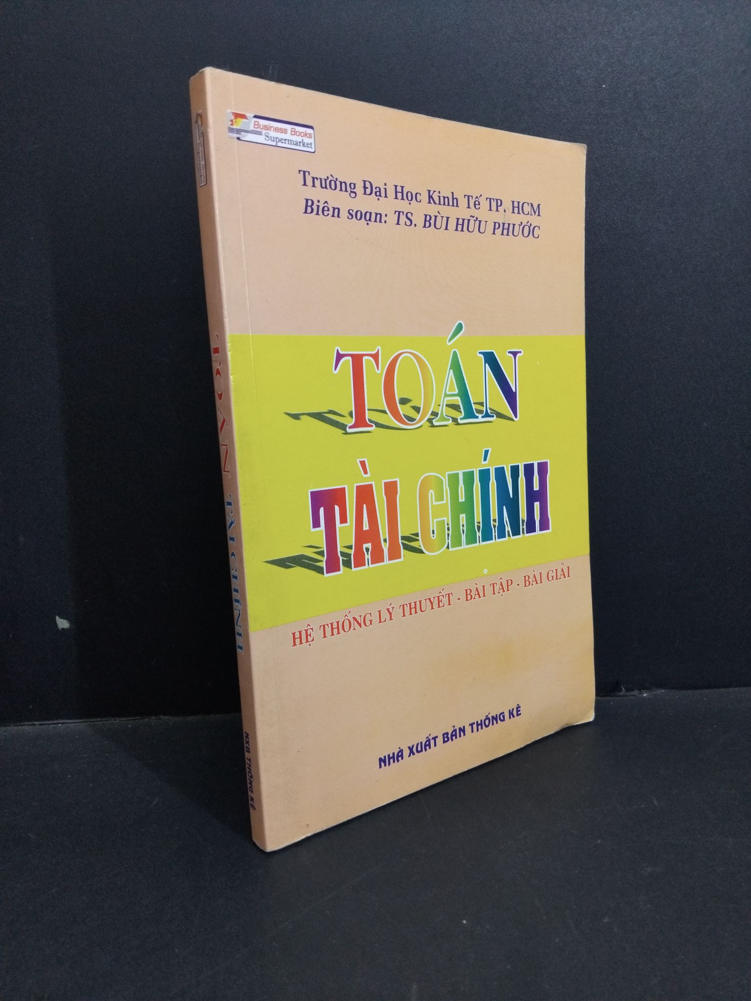 Toán tái chính mới 80% ố ẩm góc 2008 2811 TS. Bùi Hữu Phước Sách chuyên môn (SL có thể đặt: 1 Cuốn) - SÁCH ĐẠI HỌC